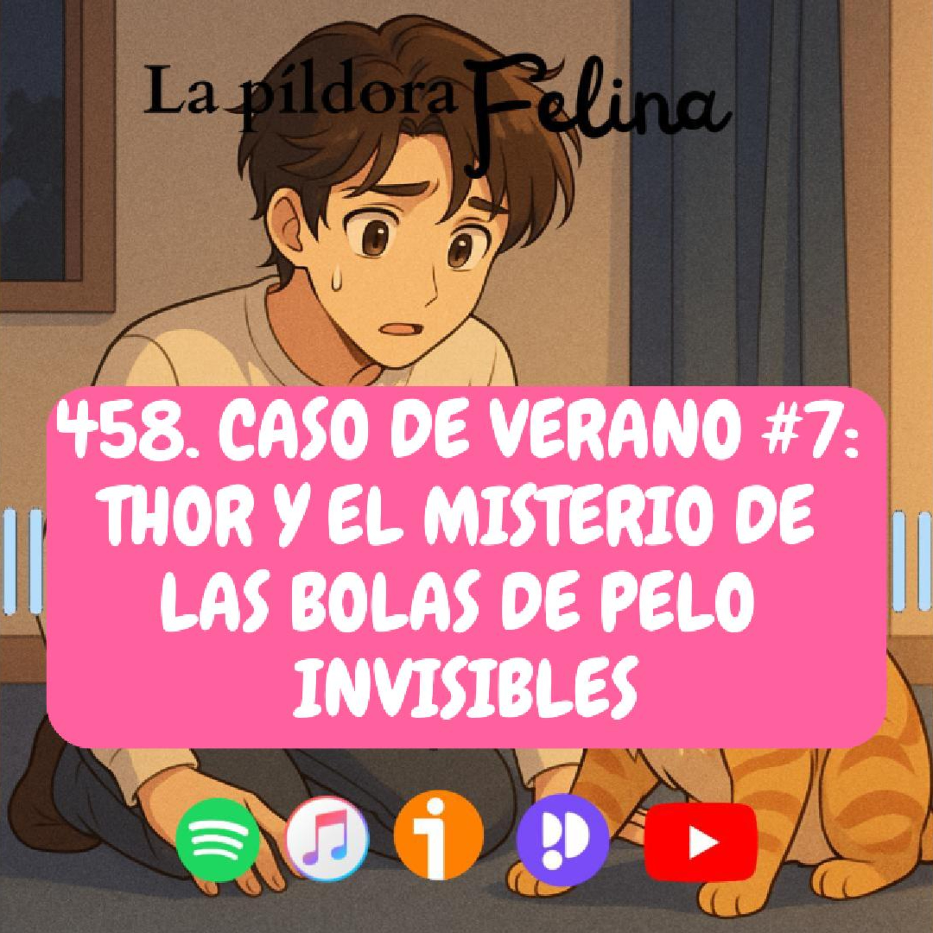 Imagen del episodio 458. Caso de verano #7: Thor y el misterio de las bolas de pelo invisibles