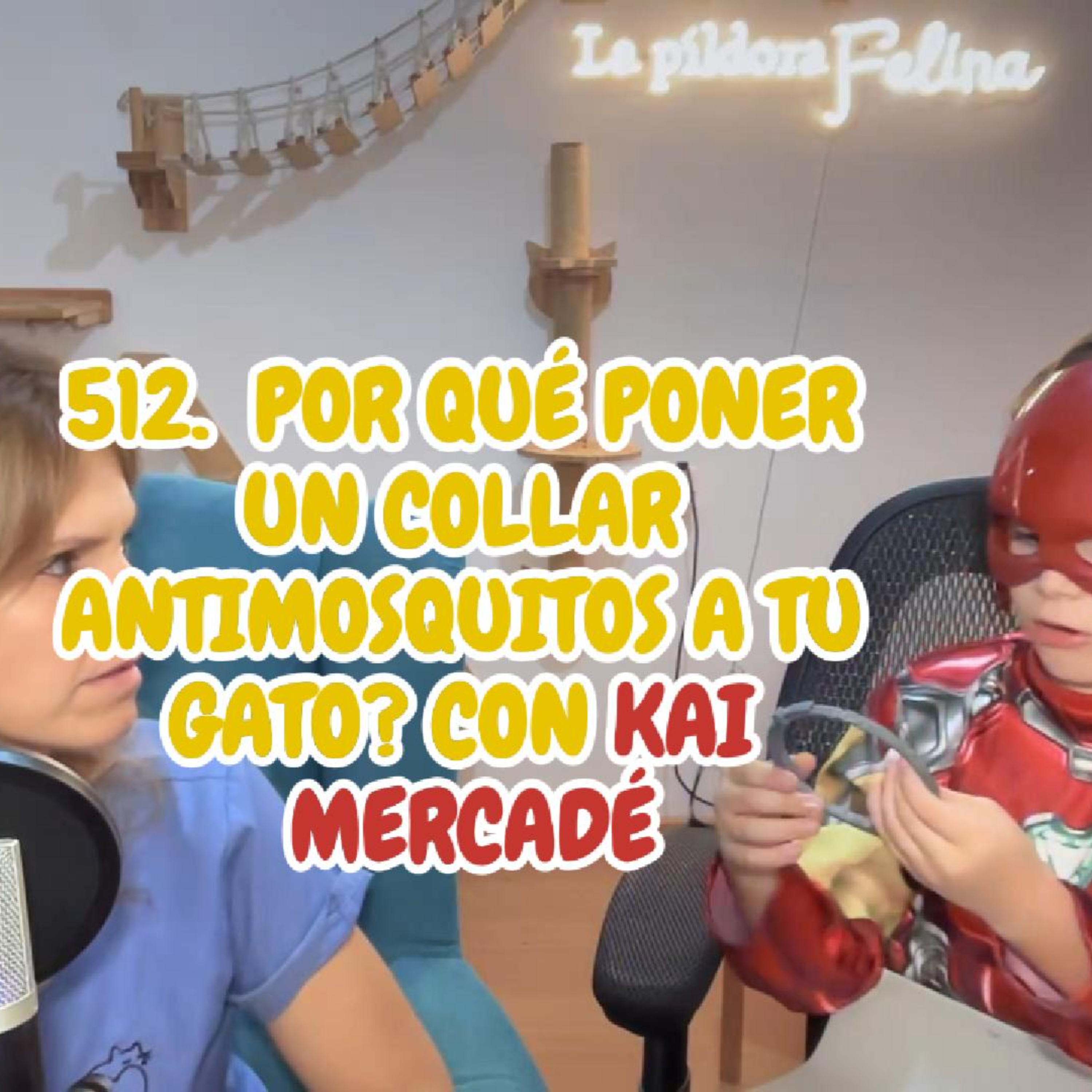 Imagen del episodio 512. ¿Por qué poner un COLLAR ANTIMOSQUITOS a tu gato? con Kai Mercadé