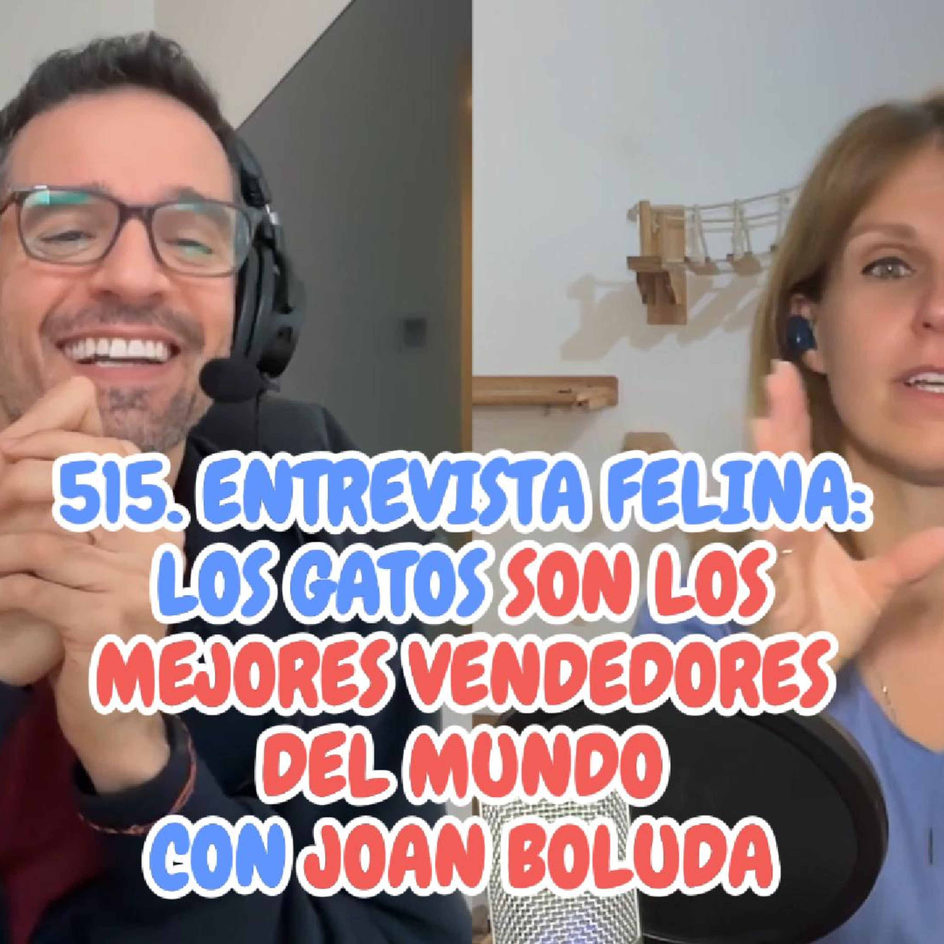 Imagen del episodio 515. Entrevista felina: los gatos son LOS MEJORES VENDEDORES DEL MUNDO con Joan Boluda del podcast Marketing online