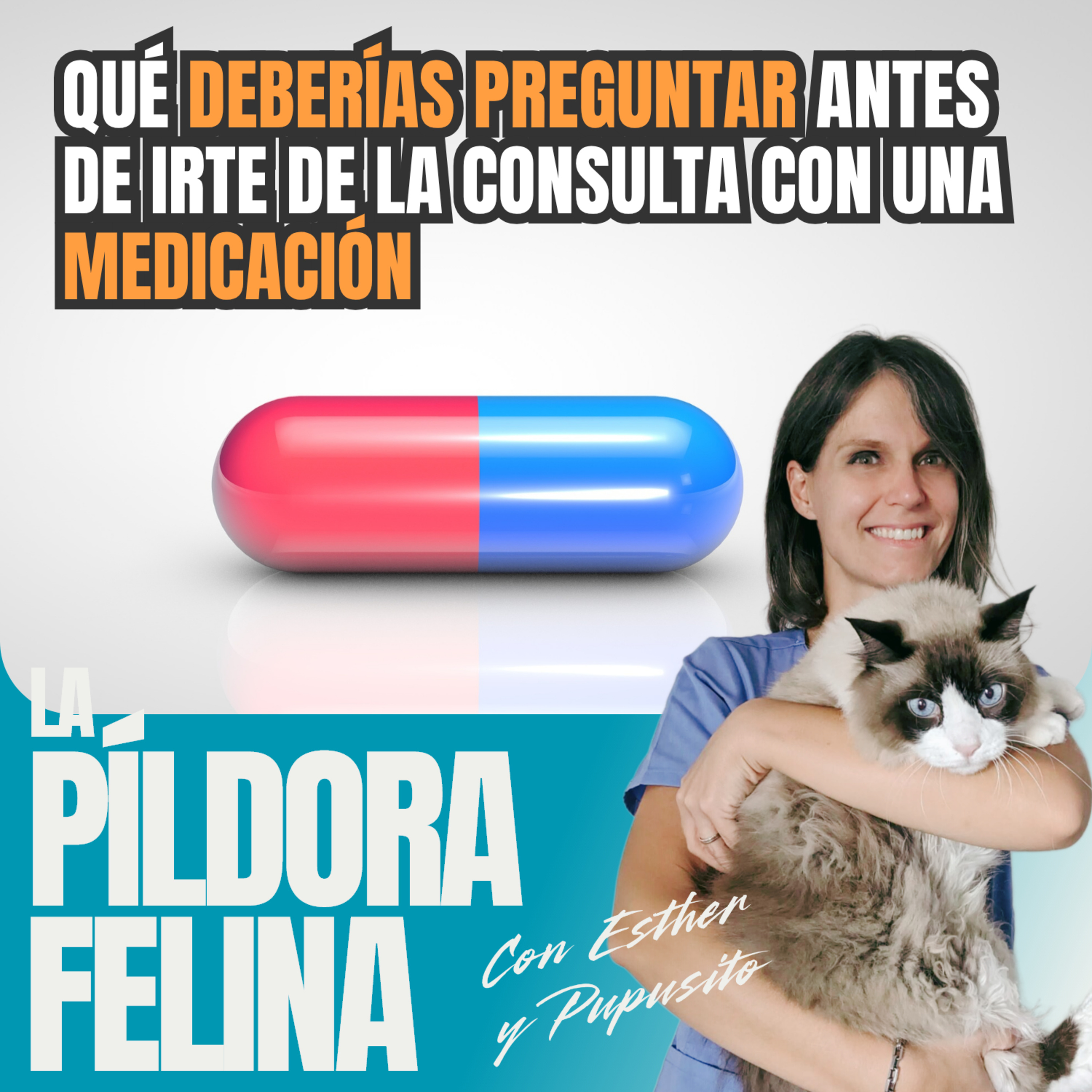 Imagen del episodio 777. QUÉ DEBERÍAS PREGUNTAR antes de irte de la consulta con una MEDICACIÓN