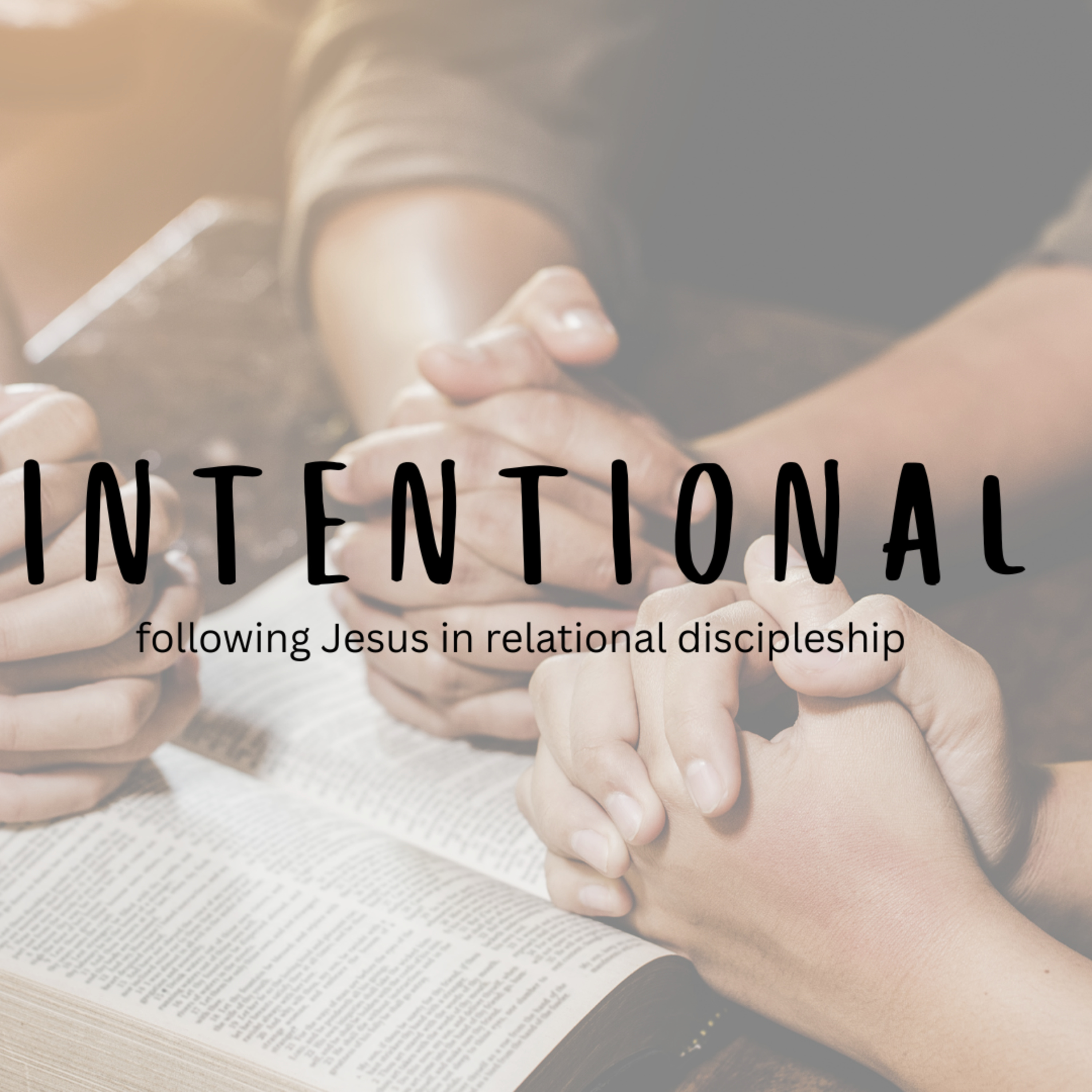 Intentional: Following Jesus in Relational Discipleship  episode artwork