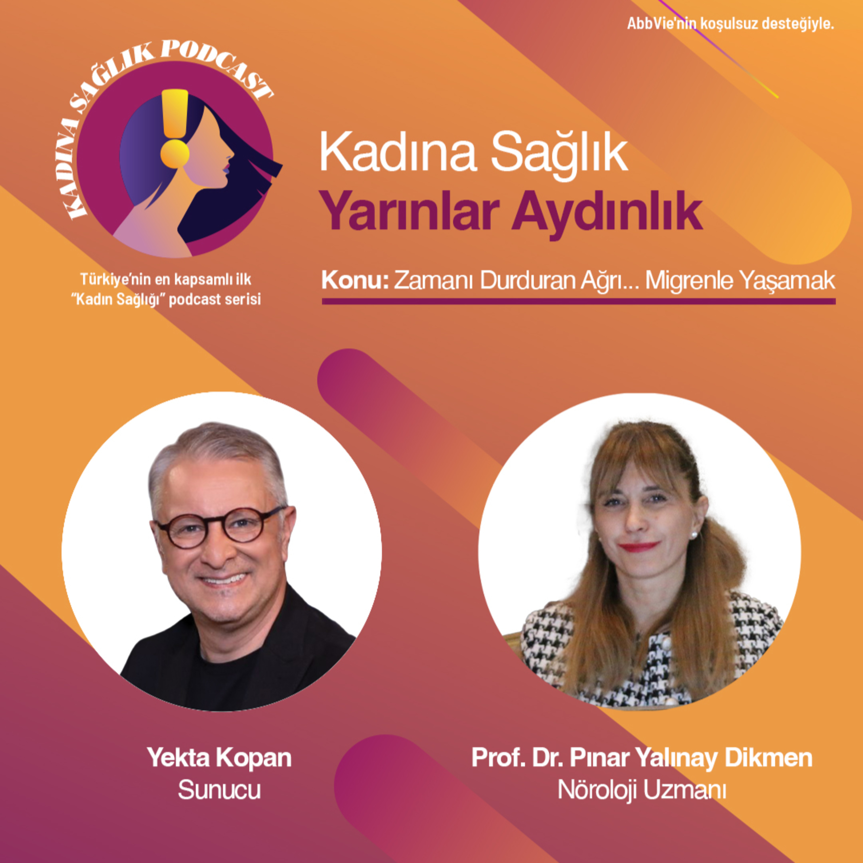 Kadına Sağlık 19. Bölüm: Zamanı Durduran Ağrı... Migrenle Yaşamak episode artwork