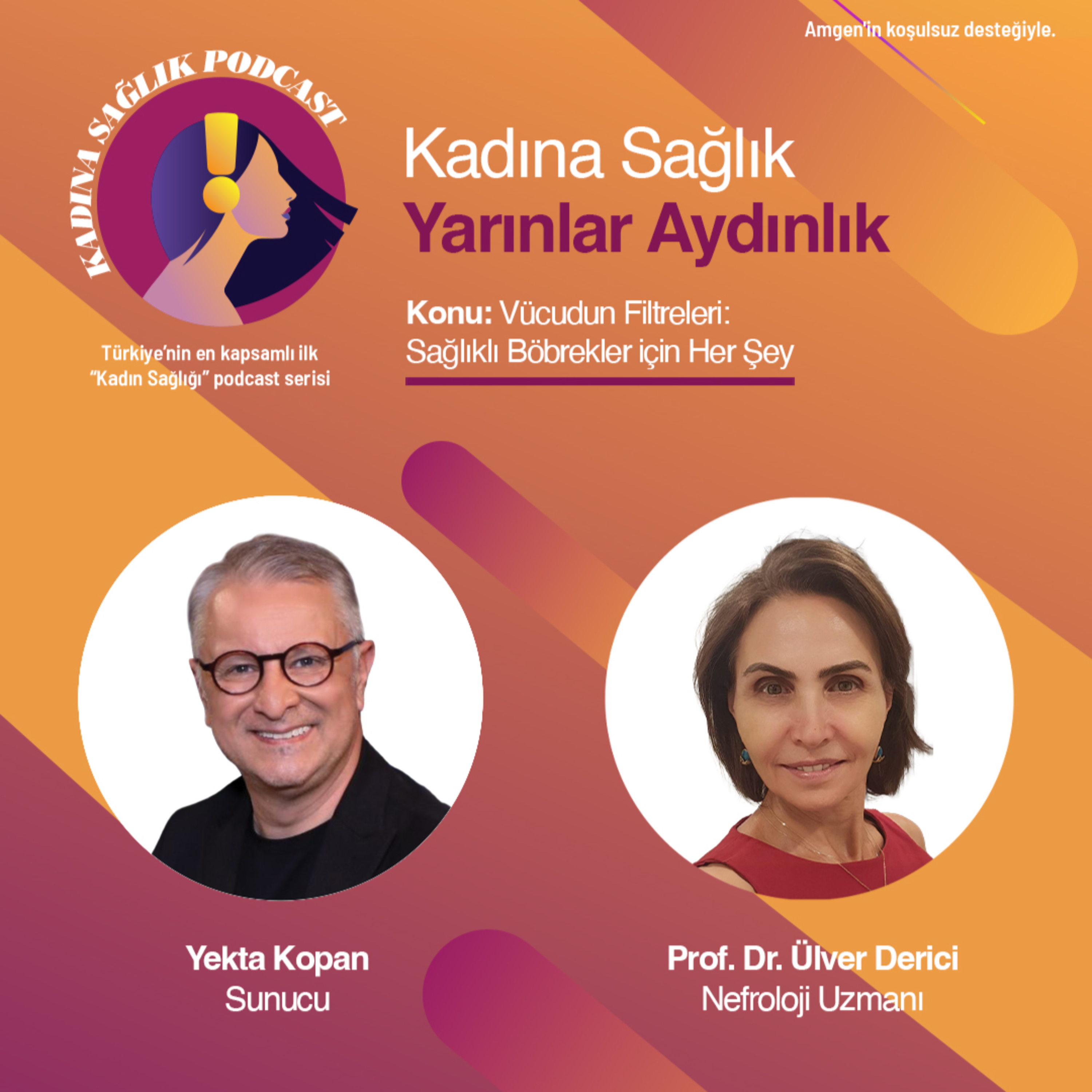 Kadına Sağlık 20. Bölüm: Vücudun Filtreleri: Sağlıklı Böbrekler için Her Şey episode artwork