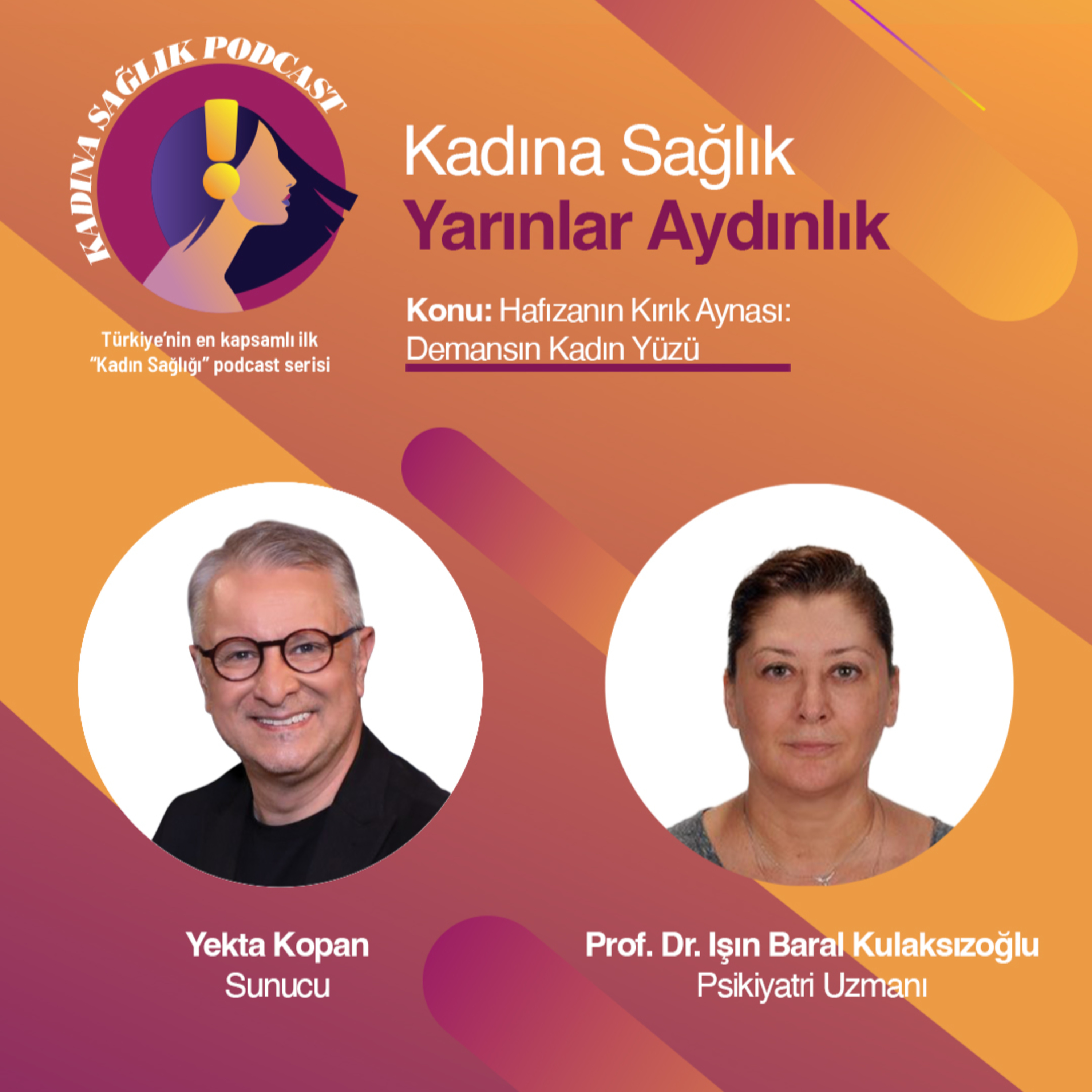 Kadına Sağlık 22. Bölüm: Hafızanın Kırık Aynası: Demansın Kadın Yüzü episode artwork
