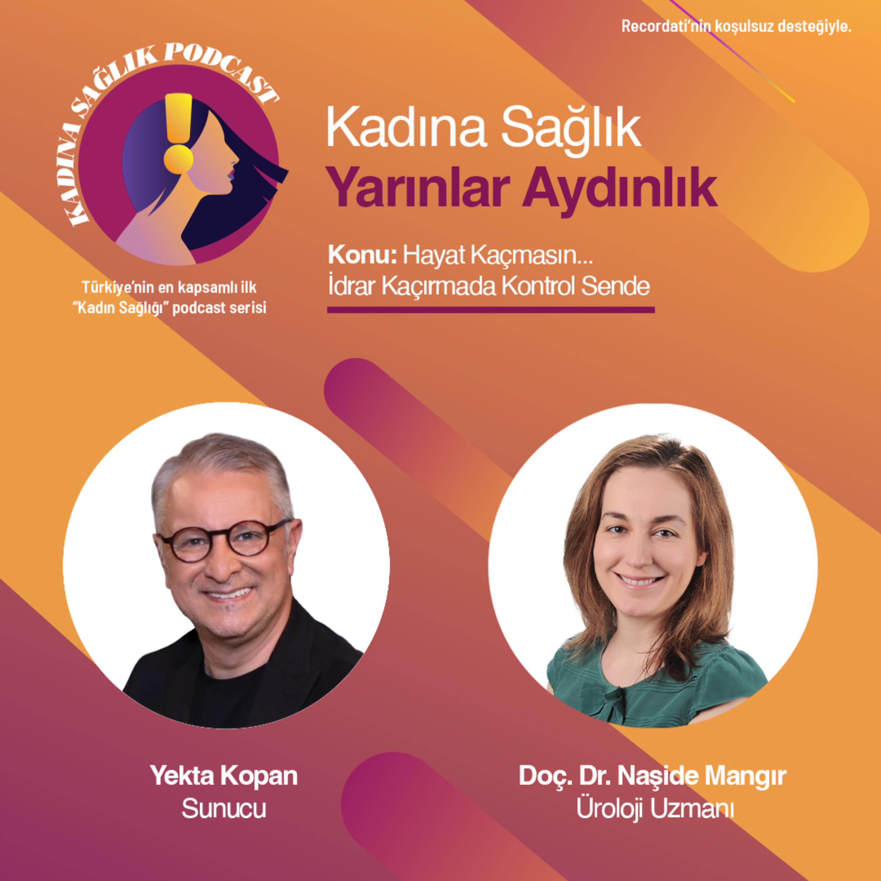 Kadına Sağlık 24. Bölüm: Hayat Kaçmasın... İdrar Kaçırmada Kontrol Sende episode artwork