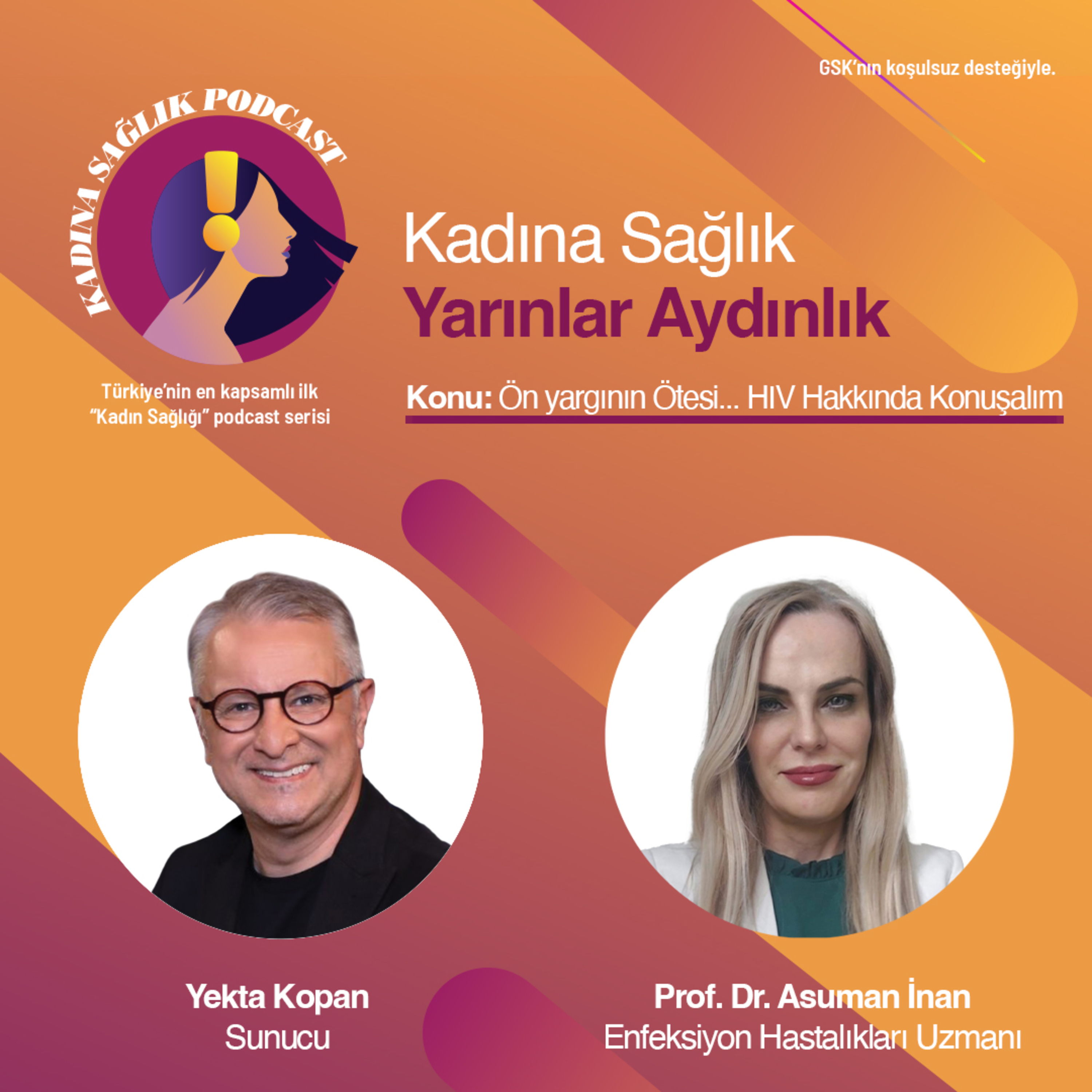 Kadına Sağlık 27. Bölüm: Ön Yargının Ötesi... HIV Hakkında Konuşalım episode artwork