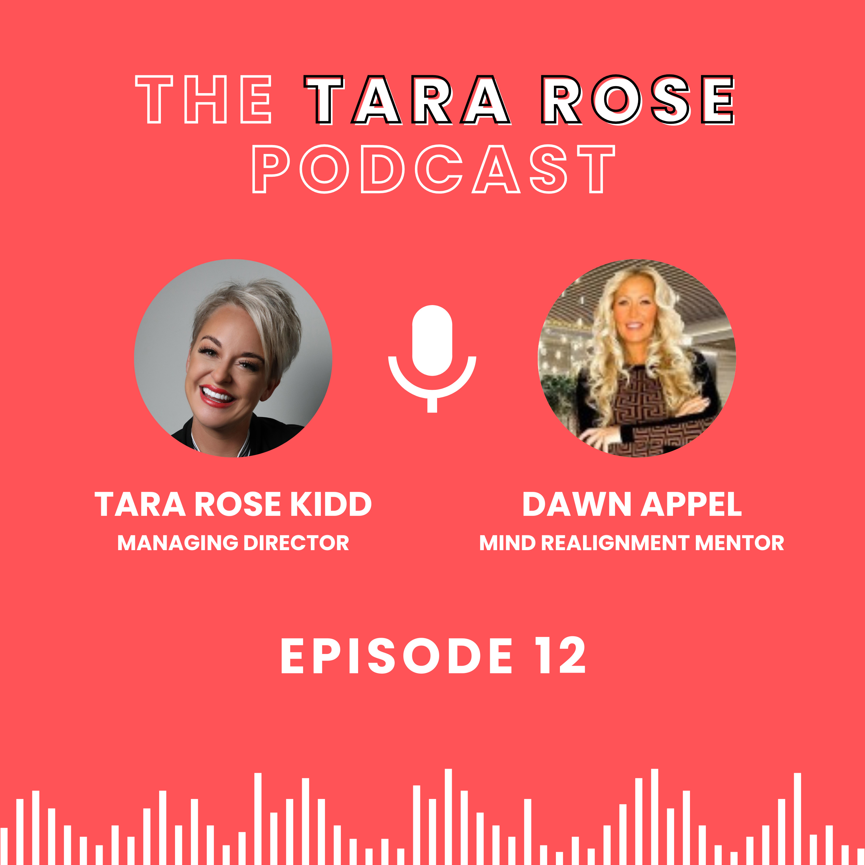 The Tara Rose Podcast