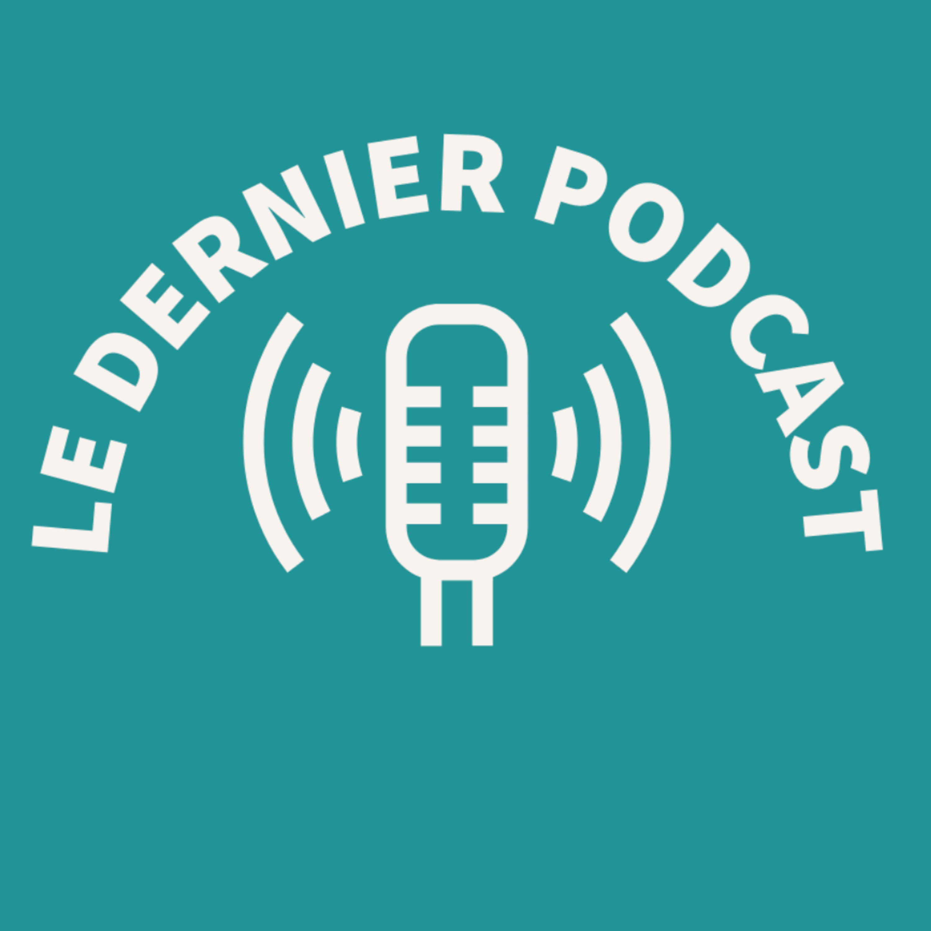 LE DERNIER PODCAST