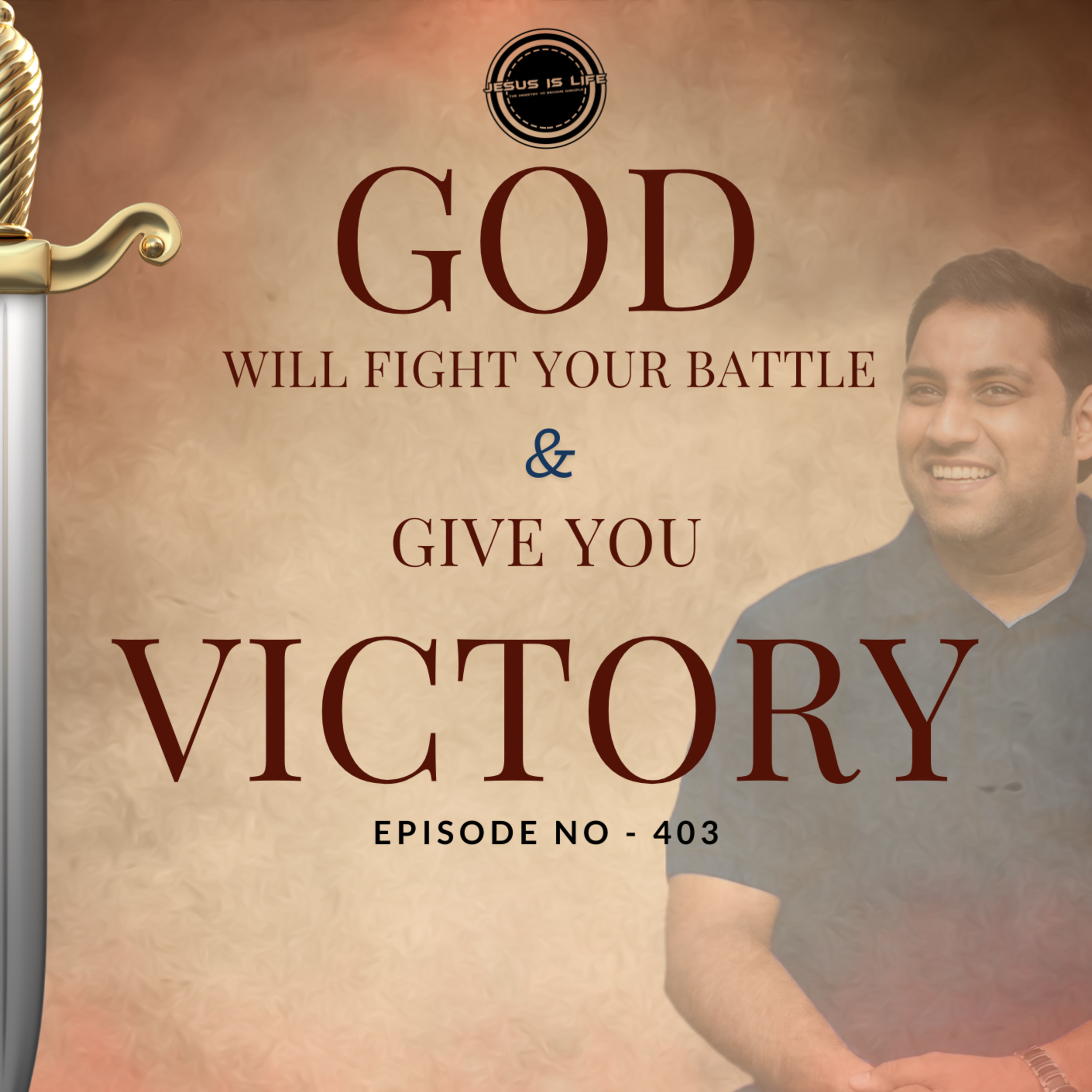 GOD WILL FIGHT YOUR BATTLE AND GIVE YOU VICTORY - Suraj Premani 403 episode artwork