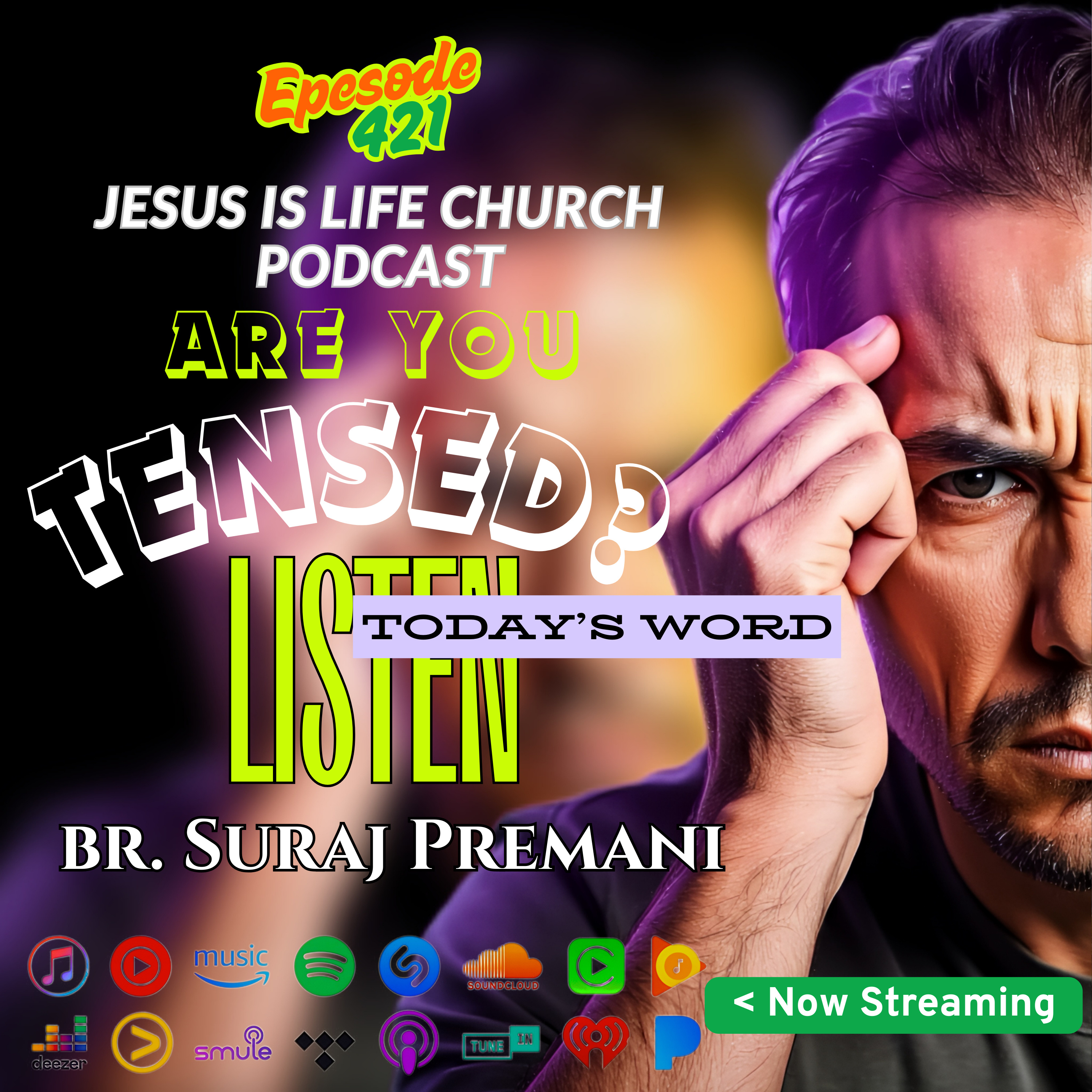 ARE YOU TENSED? LISTEN TO TODAY’S WORD - Suraj Premani 421 episode artwork