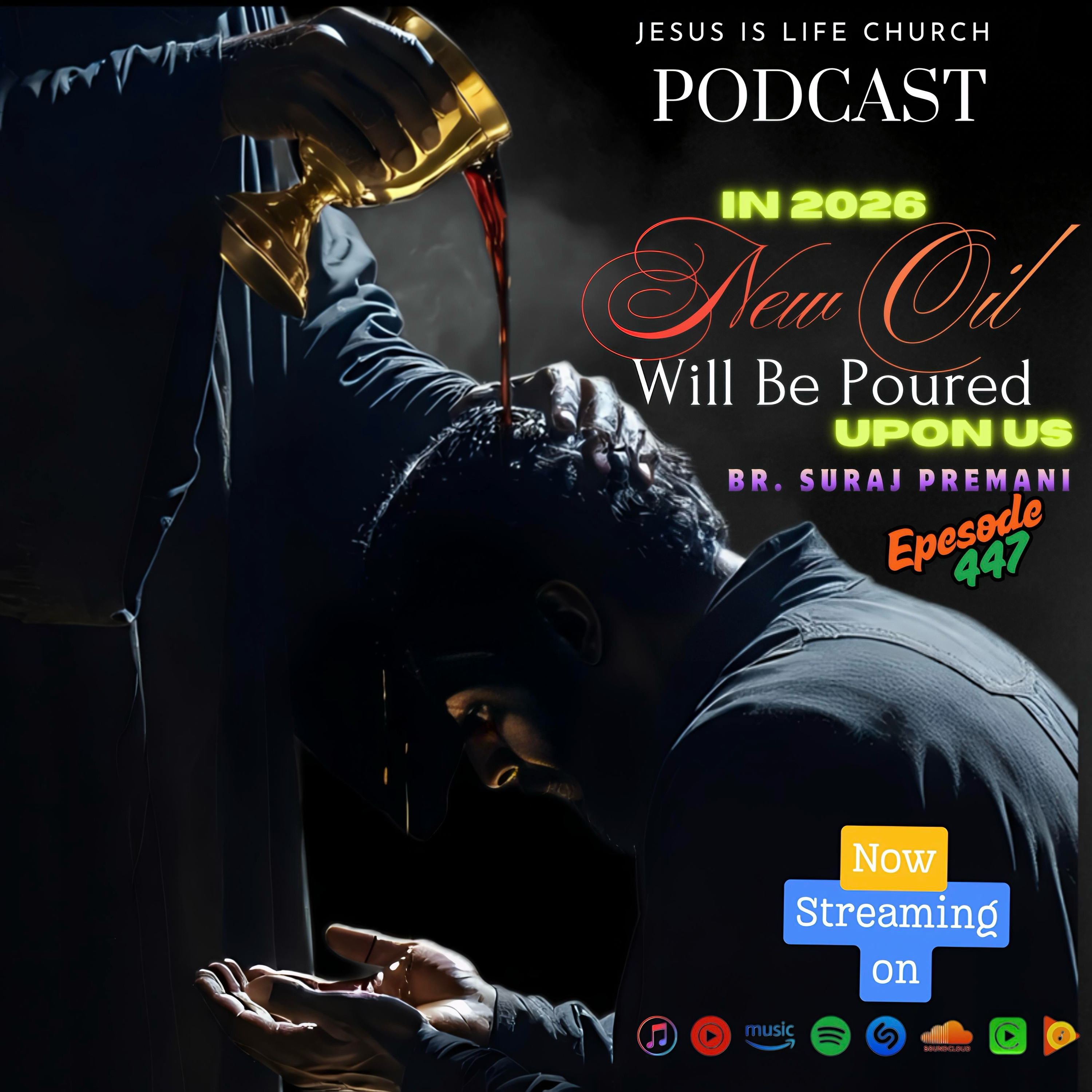 IN 2026, A NEW OIL WILL BE POURED UPON US - Suraj Premani 447 episode artwork