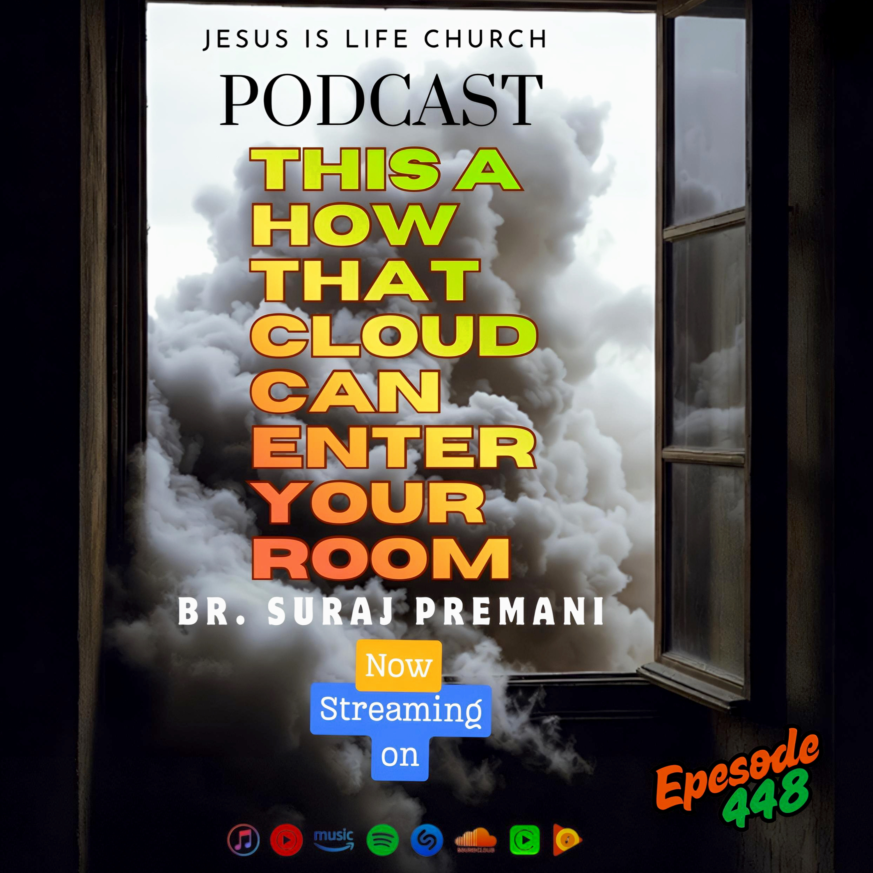 THIS IS HOW THAT CLOUD CAN ENTER YOUR ROOM - Suraj Premani 448 episode artwork