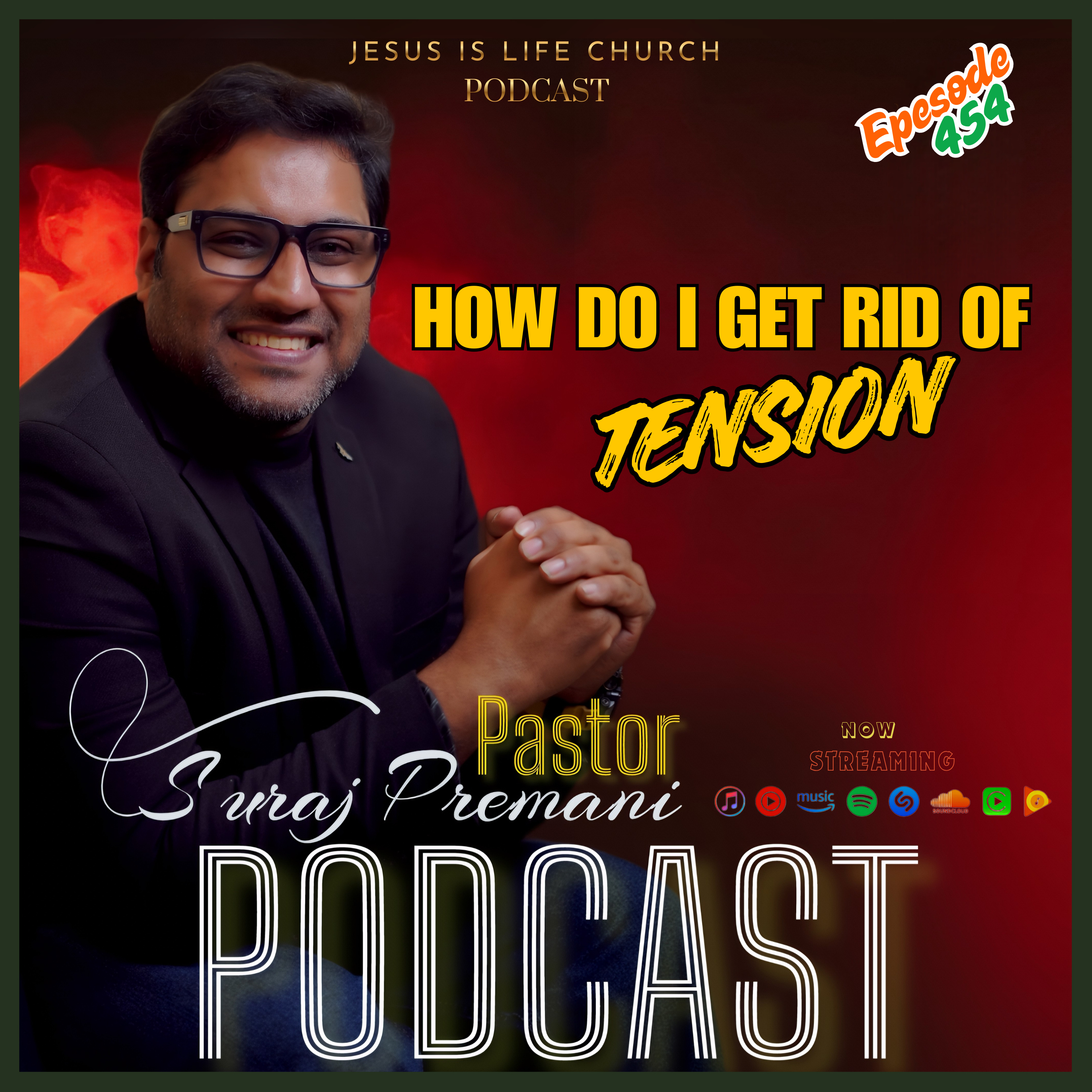 HOW DO I GET RID OF TENSION - Pastor Suraj Premani 454 episode artwork