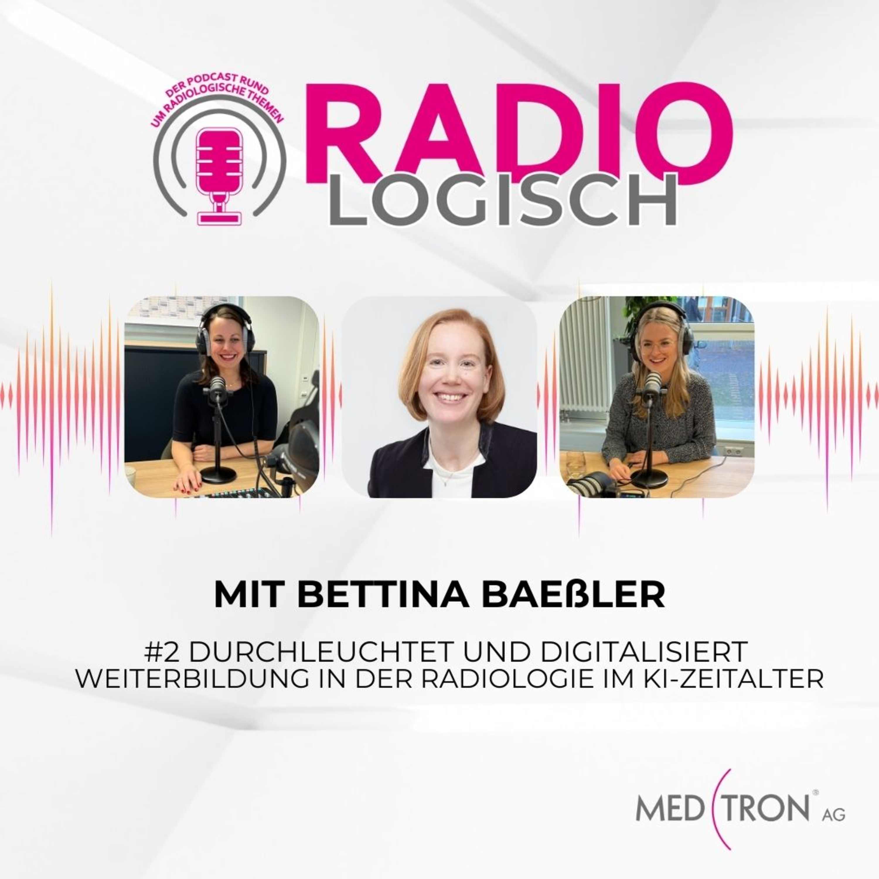 Durchleuchtet und Digitalisiert - Weiterbildung in der Radiologie im KI-Zeitalter mit Prof. Dr. med. Bettina Baeßler episode artwork