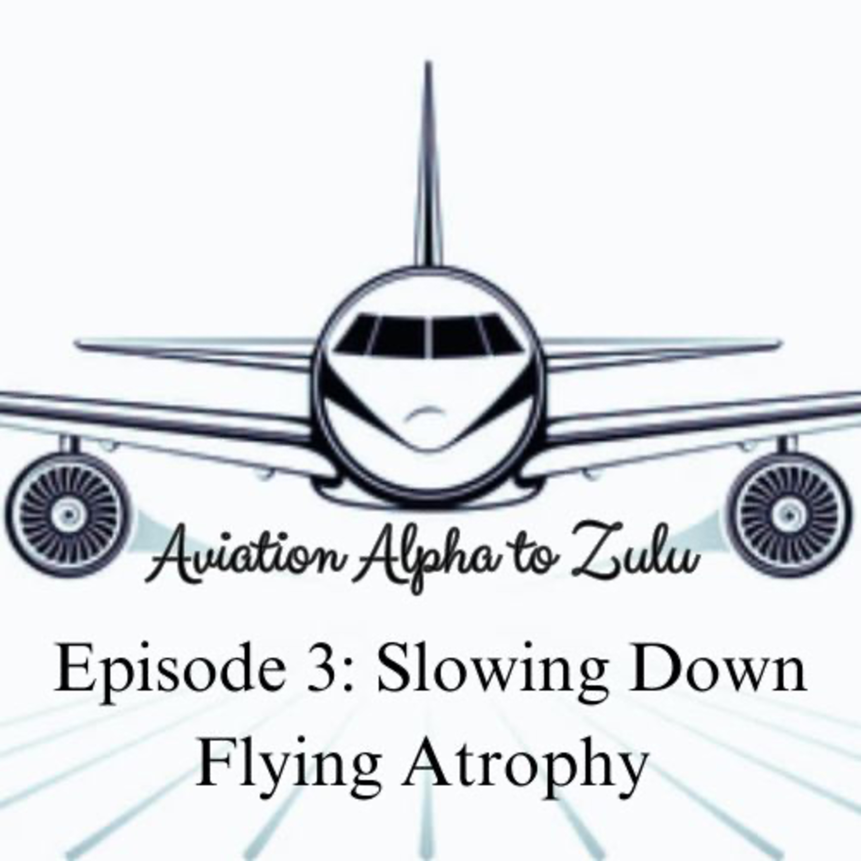 Slowing Down Flying Atrophy  episode artwork