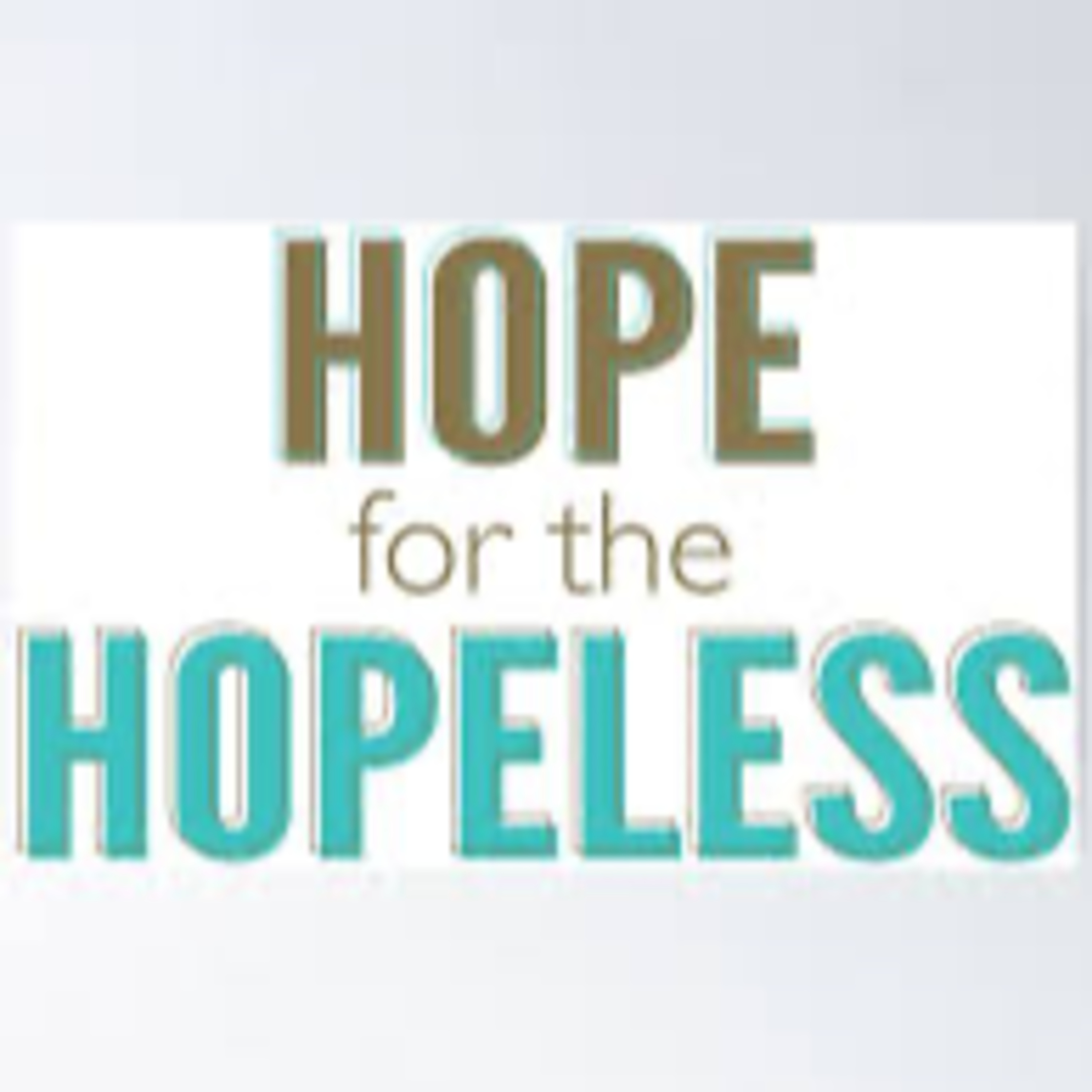 ”Hope for the Hopeless” 3rd Sunday After The Epiphany RCL B January 21, 2024