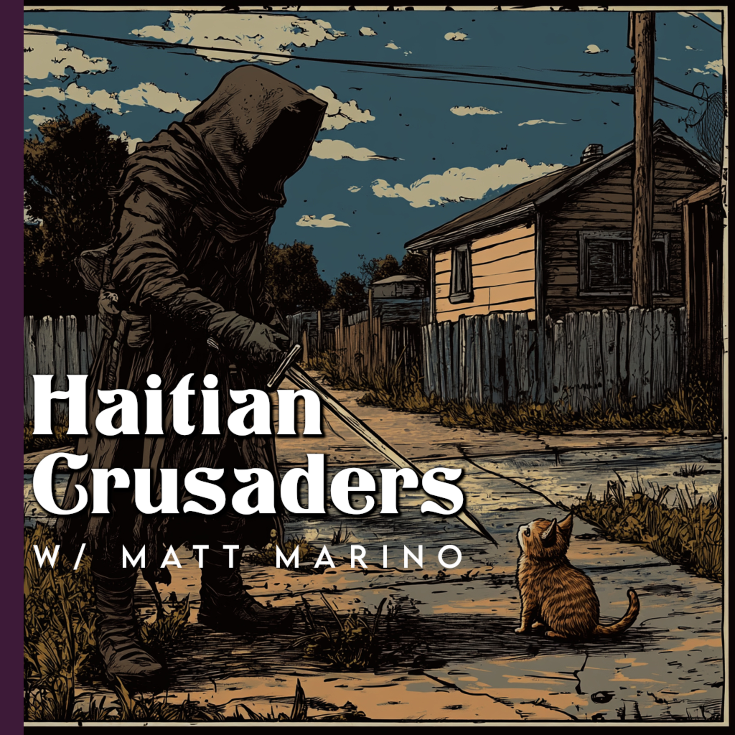 Haitian Crusaders with Matt Marino