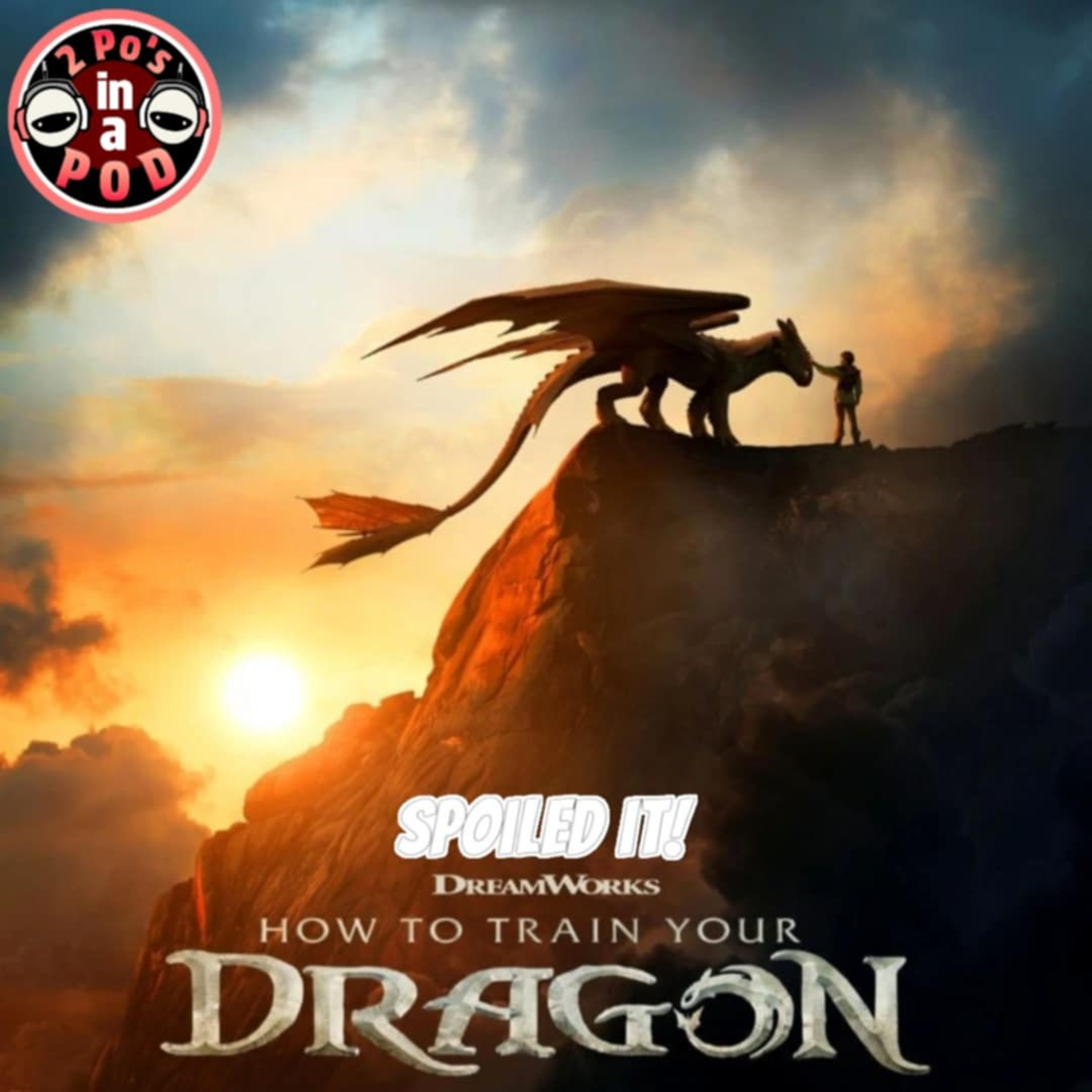 SPOILED IT! - How to Train Your Dragon 2025 (Review & Spoiler Discussion) episode artwork