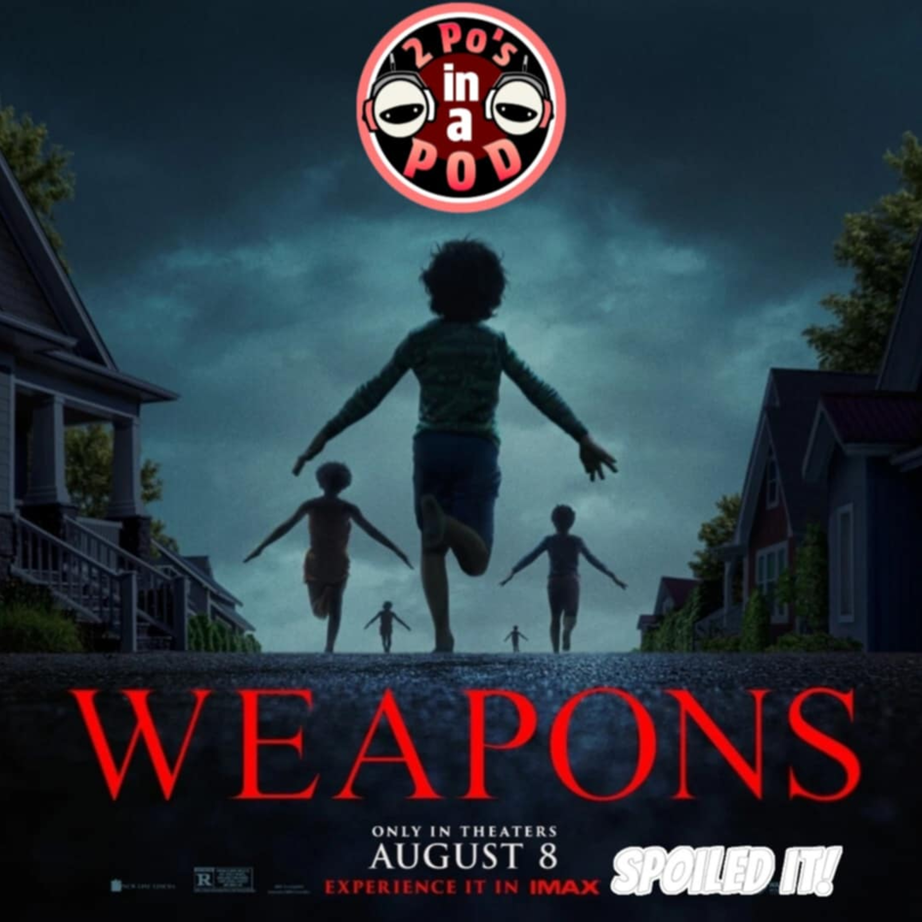 SPOILED IT! - Weapons (Review & Spoiler Discussion) episode artwork