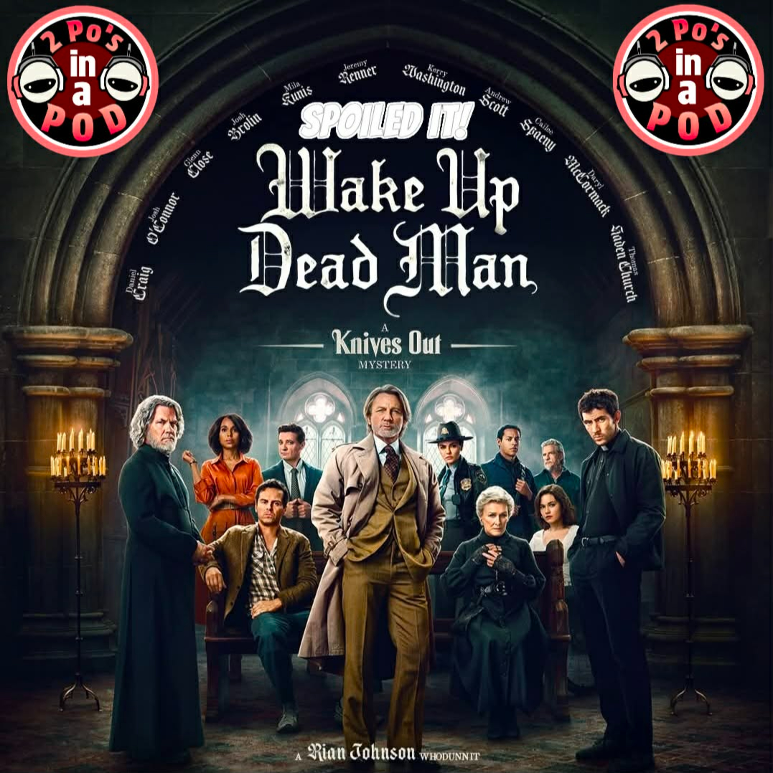 SPOILED IT! - Wake Up Dead Man: A Knives Out Story (Review & Spoiler Discussion) episode artwork