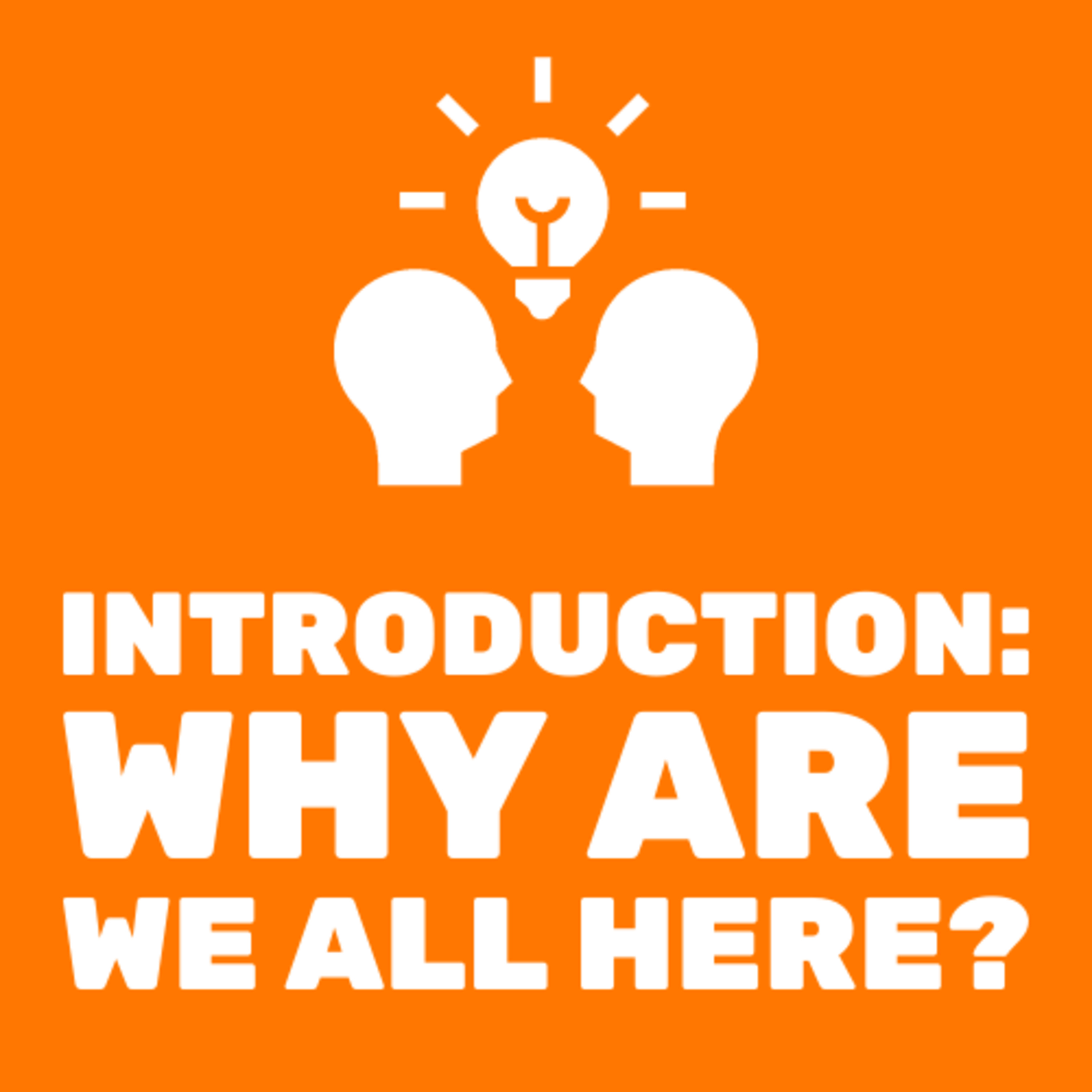 Why Are We Here?