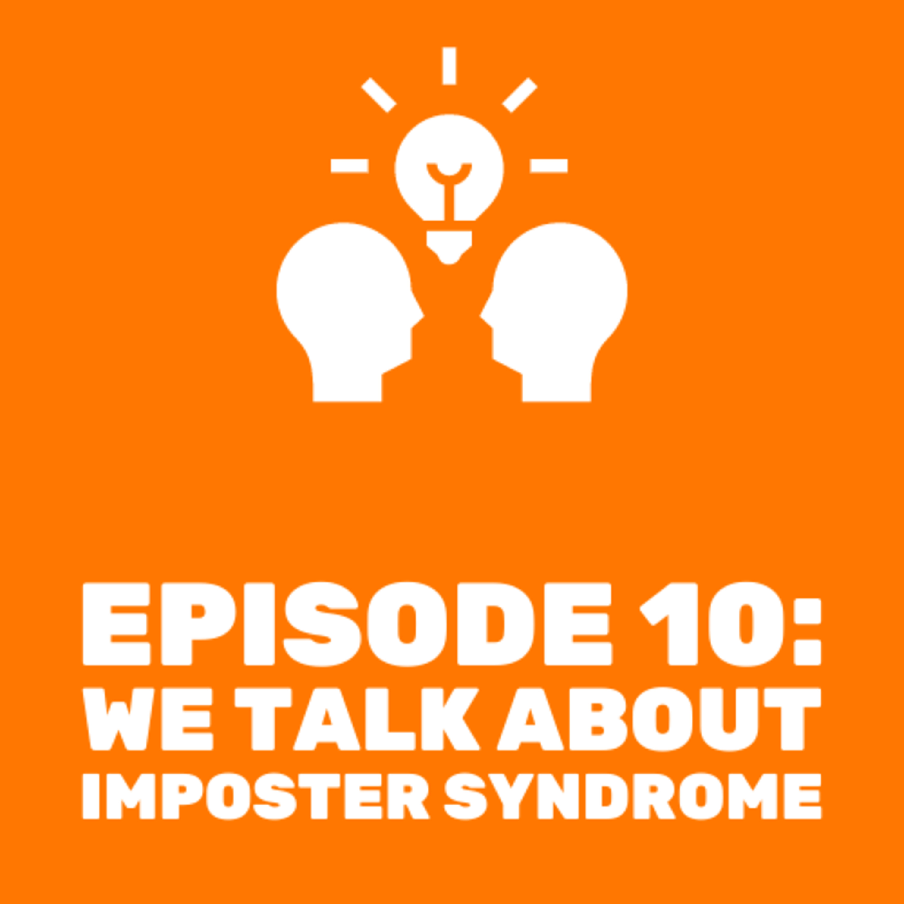 We Talk About Imposter Syndrome