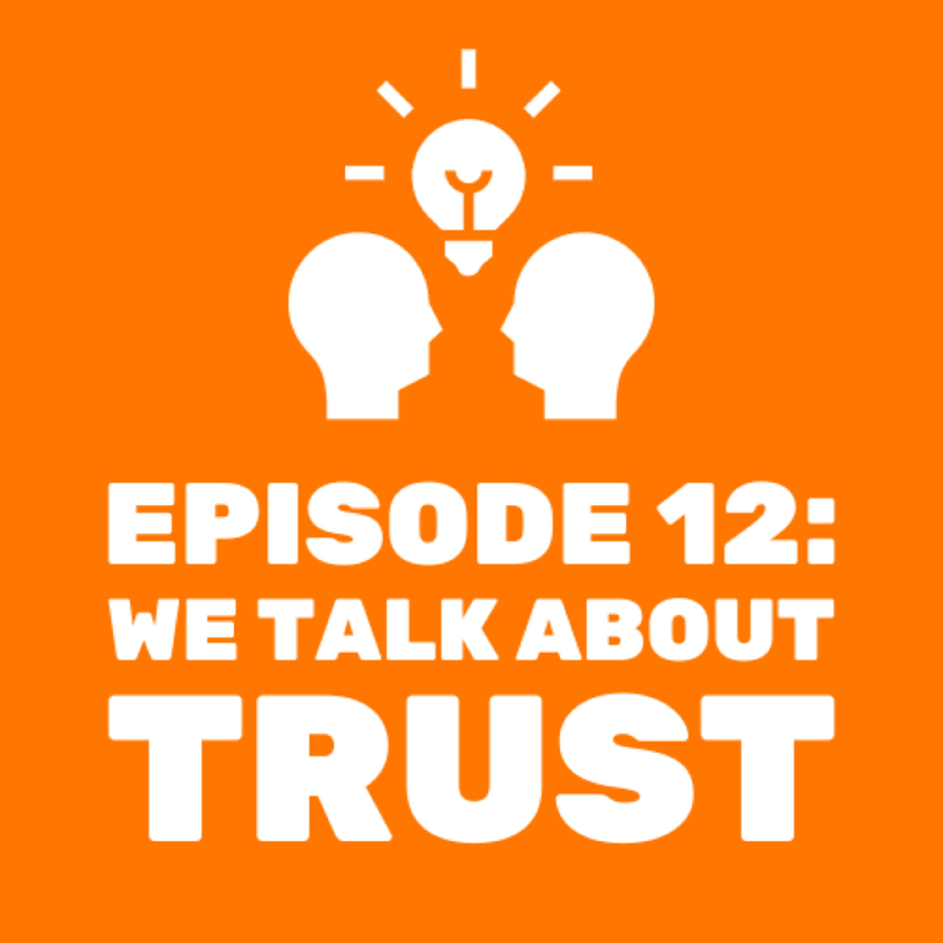 We Talk About Trust