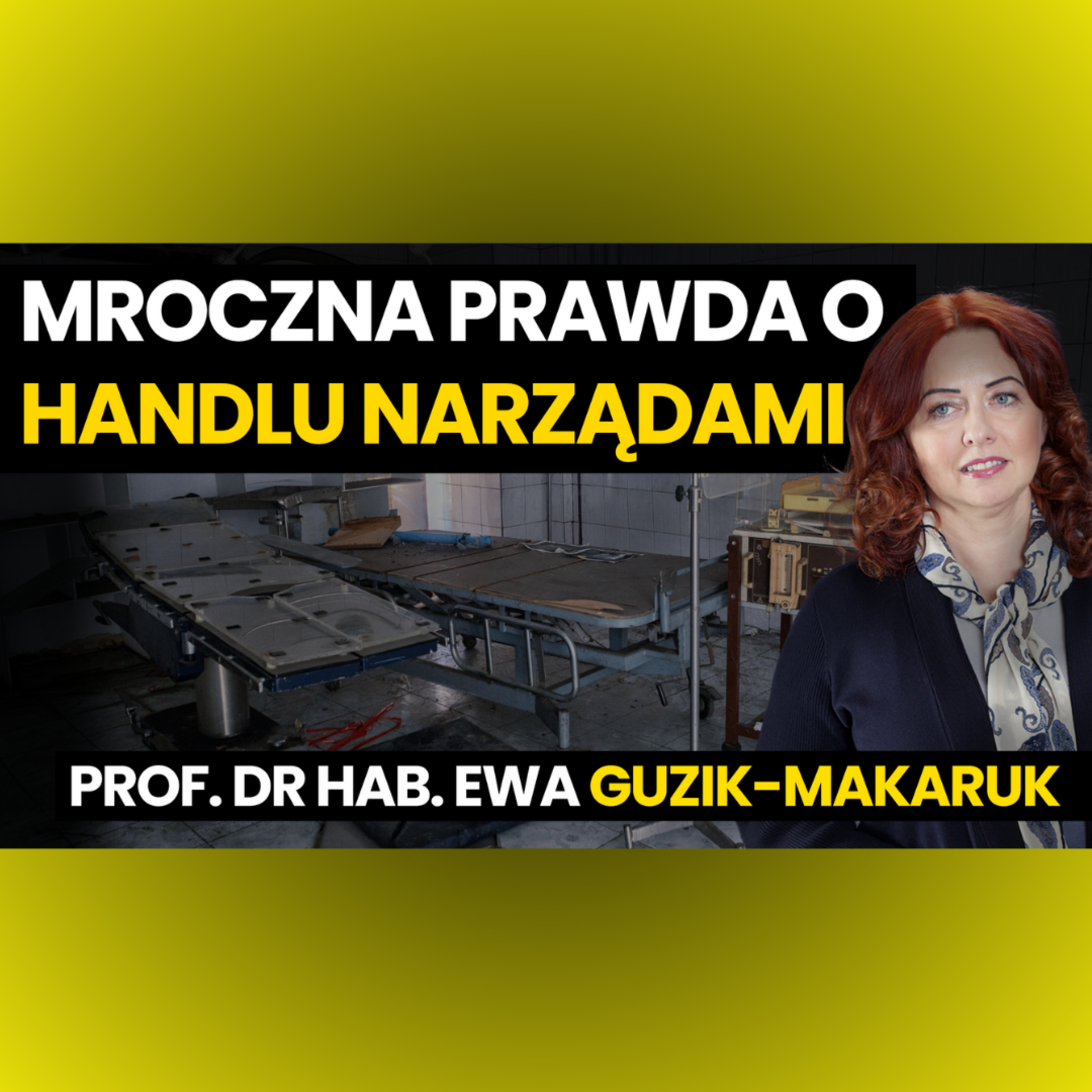 Handel narządami w Polsce jest poważnym problemem? | prof. Ewa Guzik Makaruk episode artwork