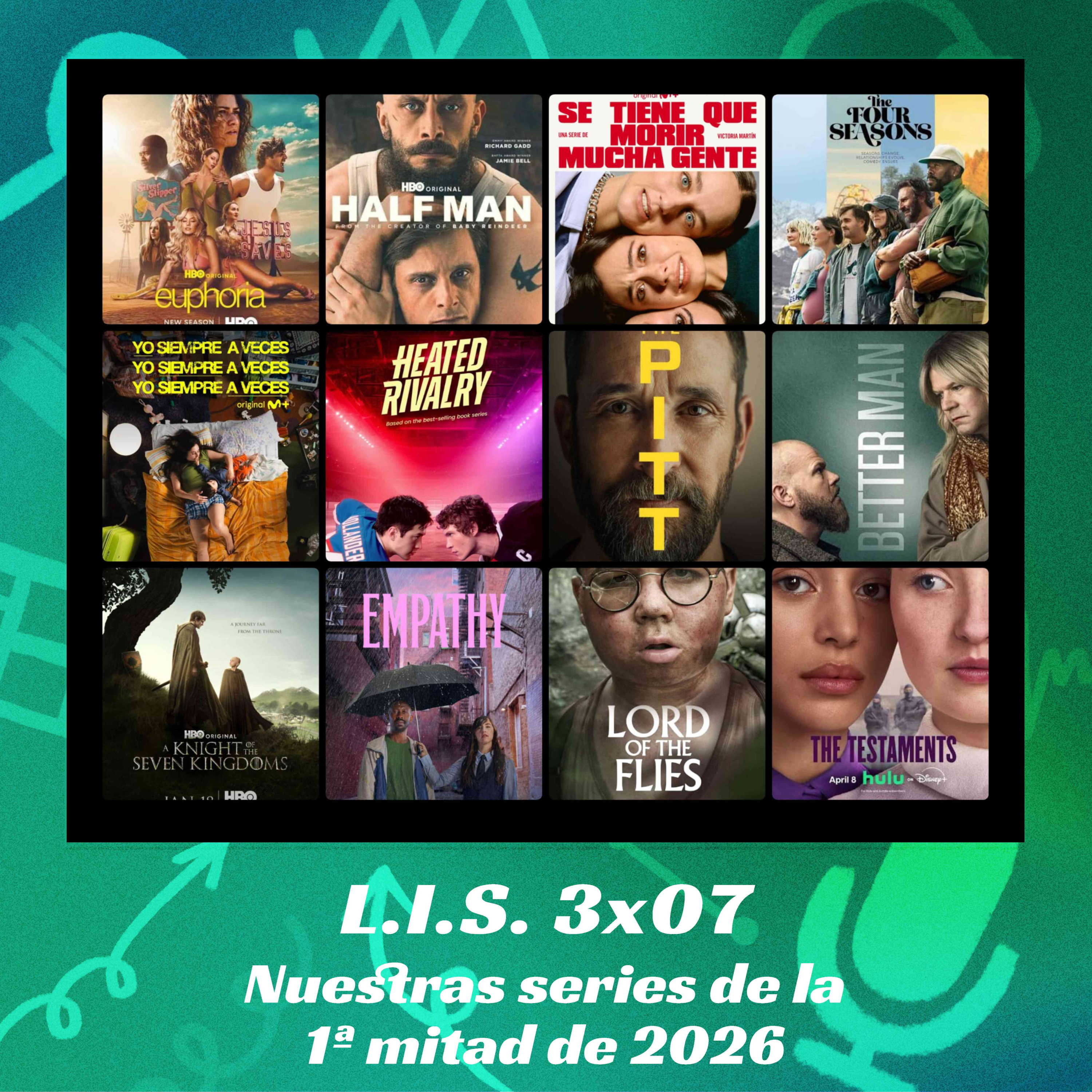 LIS 3x07 - Nuestras Series de la 1ª mitad de 2026