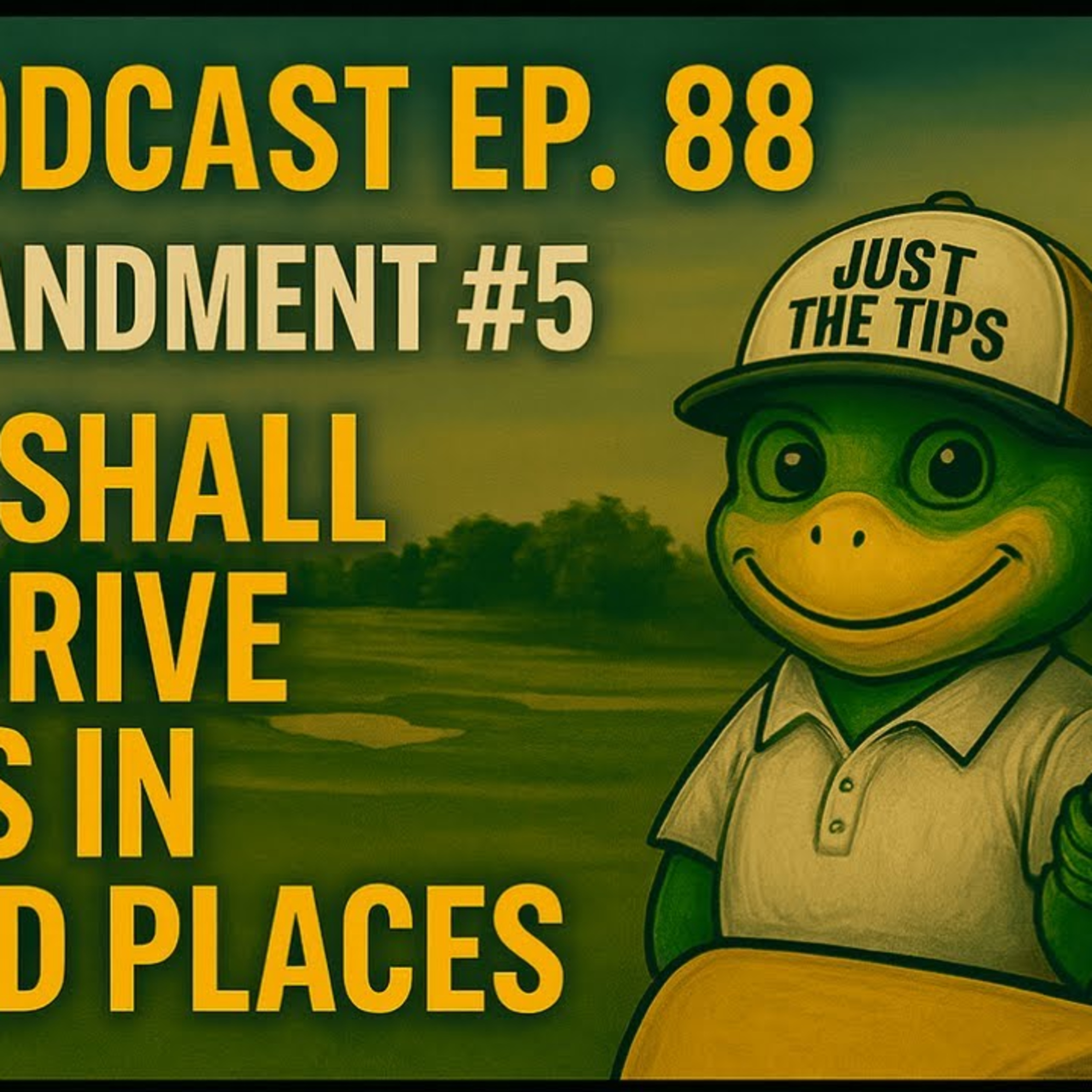 JTT Podcast Ep. 88 – Commandment #5: Thou Shall Not Drive Carts in Stupid Places 🚫🛺