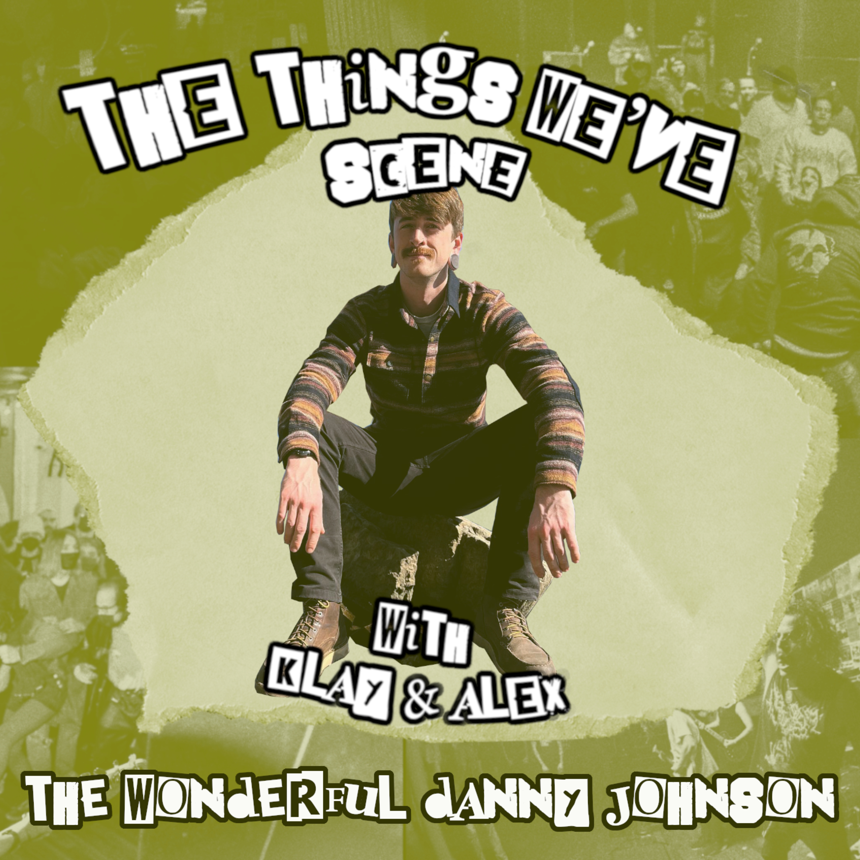 The Things We’ve Scene