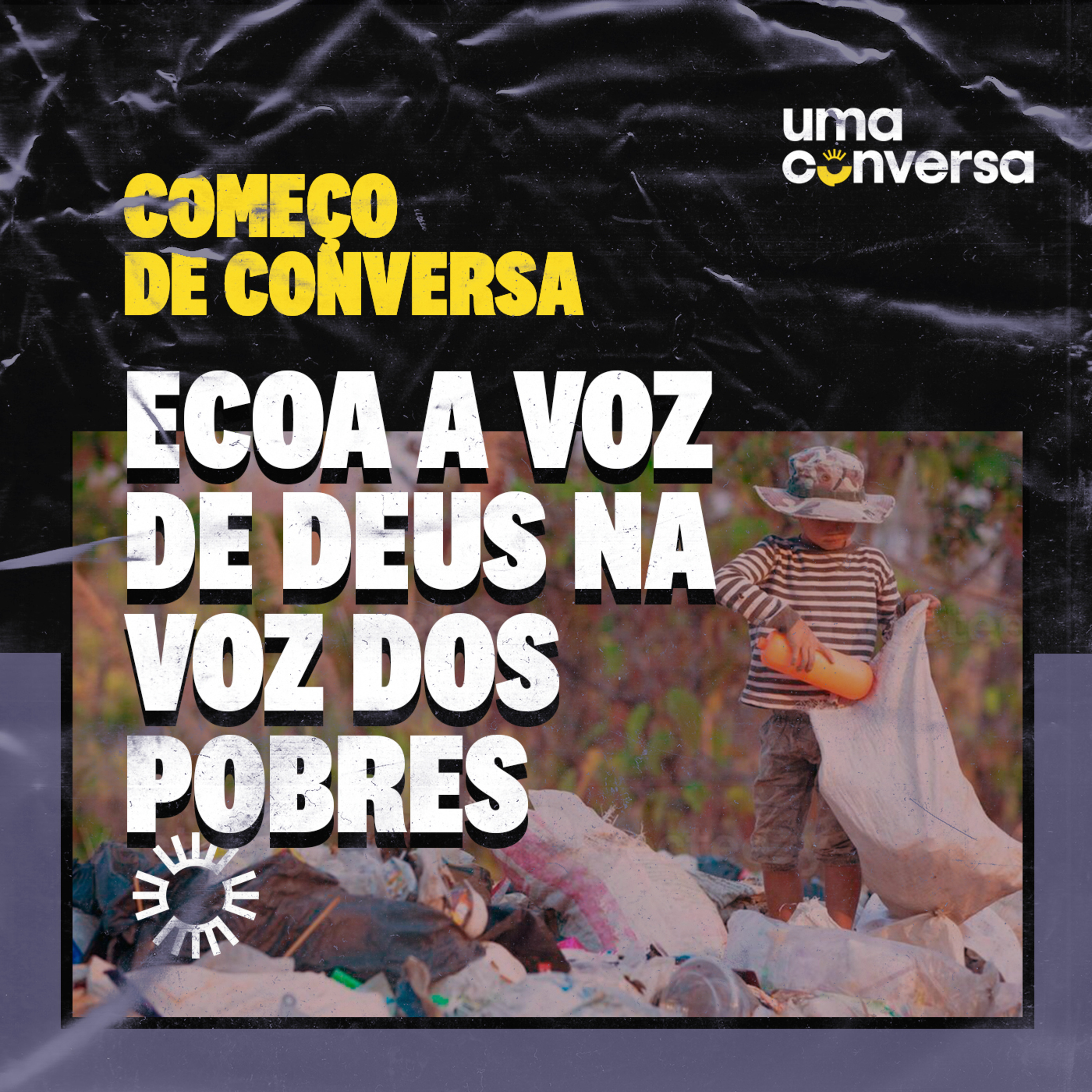 Ecoa a voz de Deus na voz dos pobres