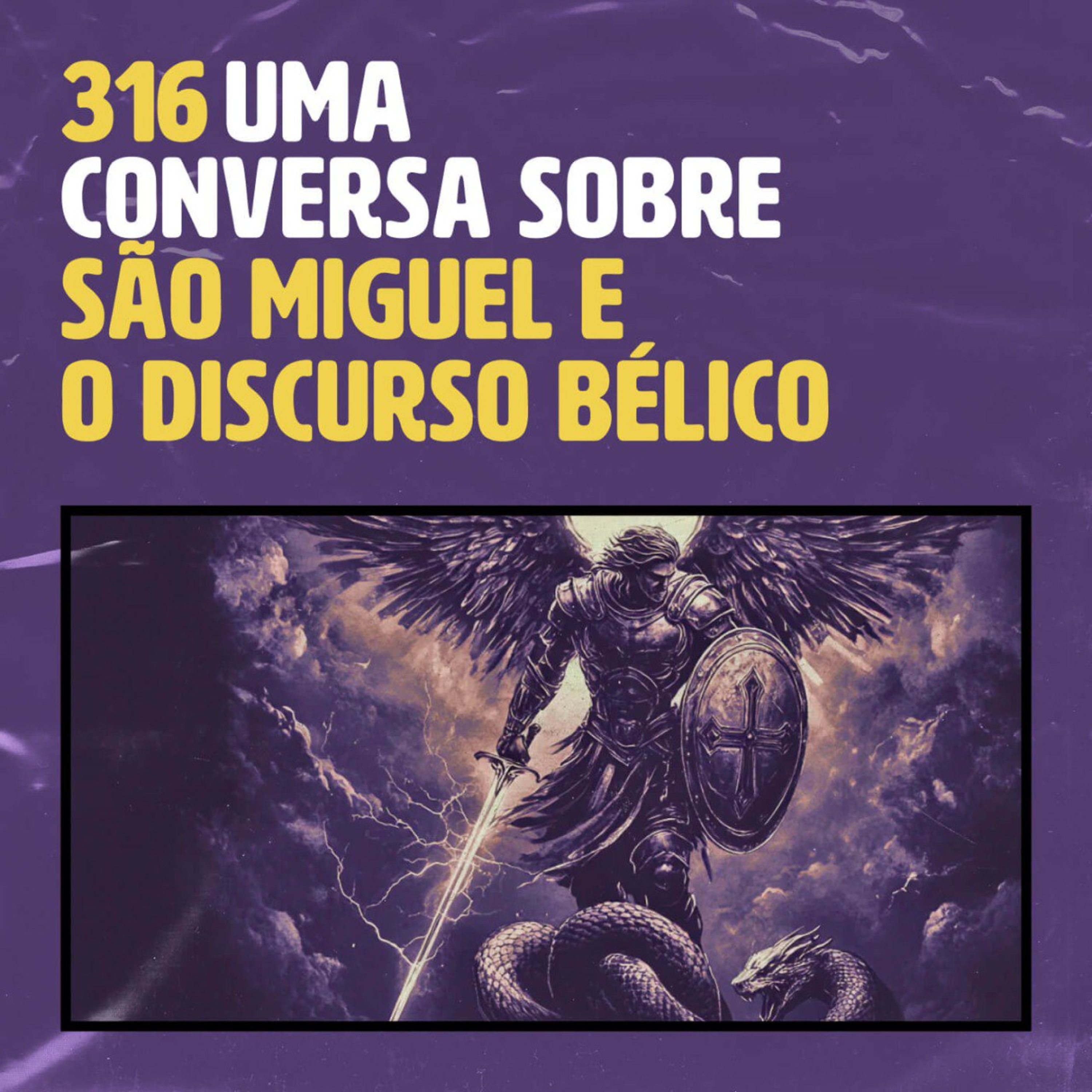 São Miguel e o discurso Bélico