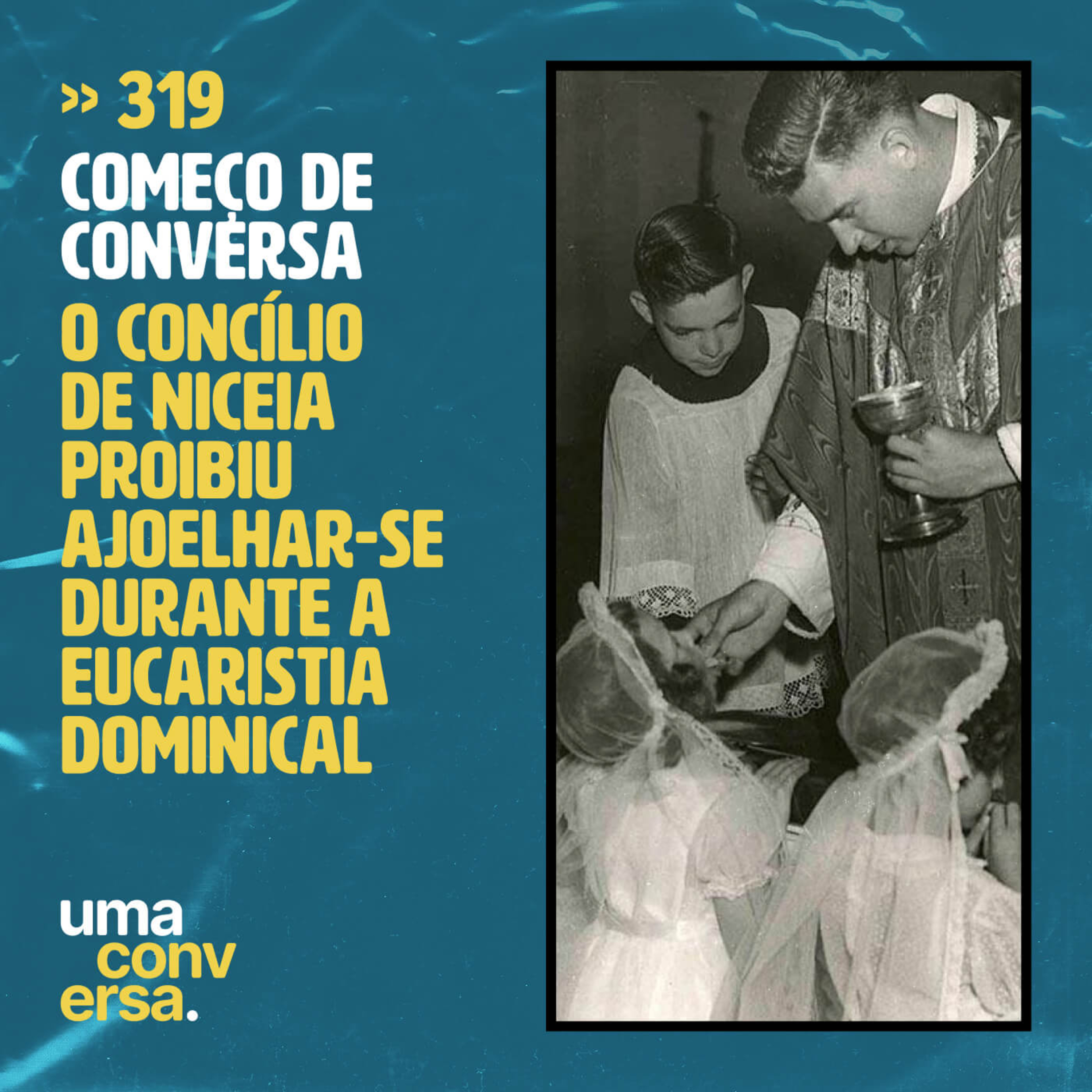 O Concílio de Niceia e a proibição da genuflexão