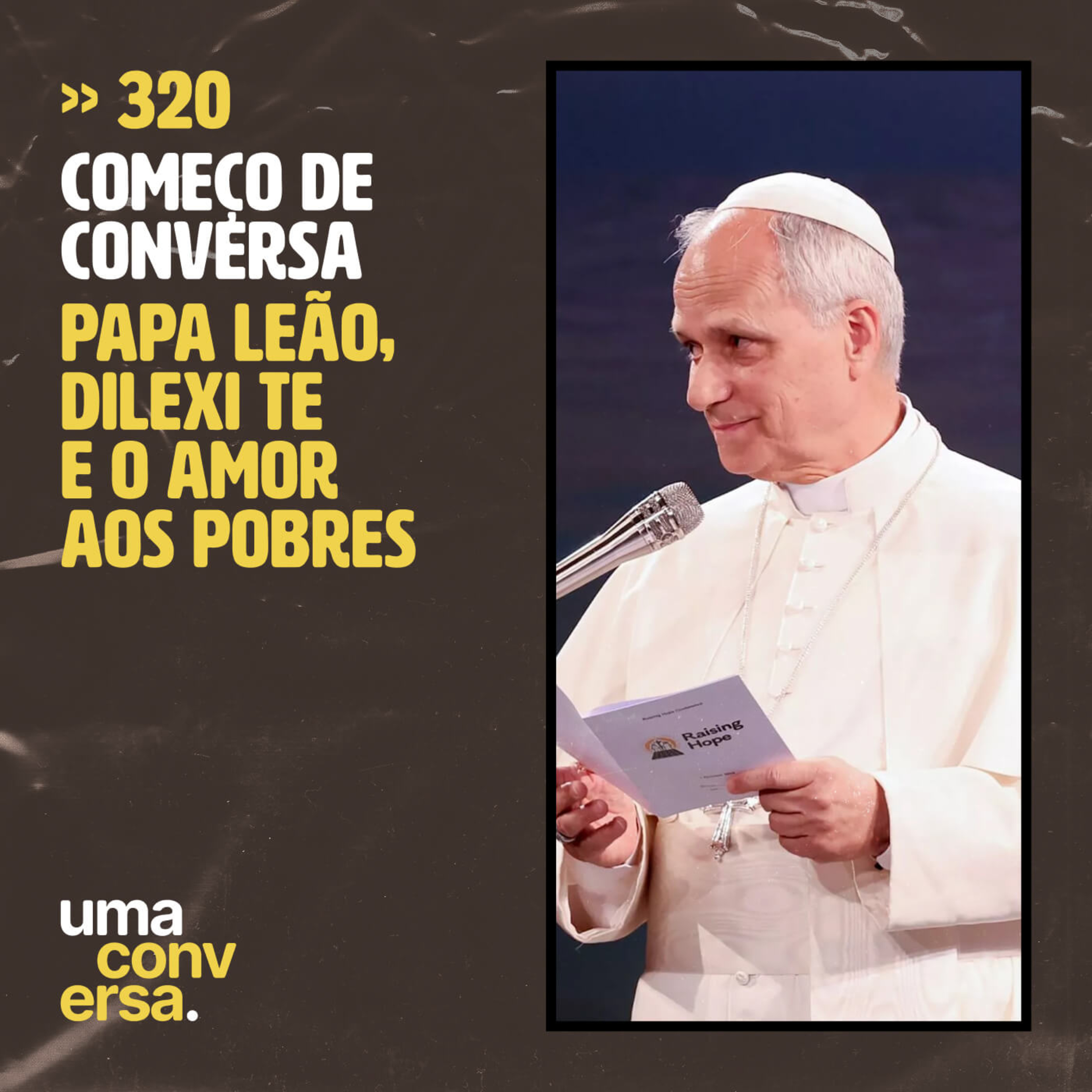 Papa Leão, Dilexi Te e o Amor aos Pobres