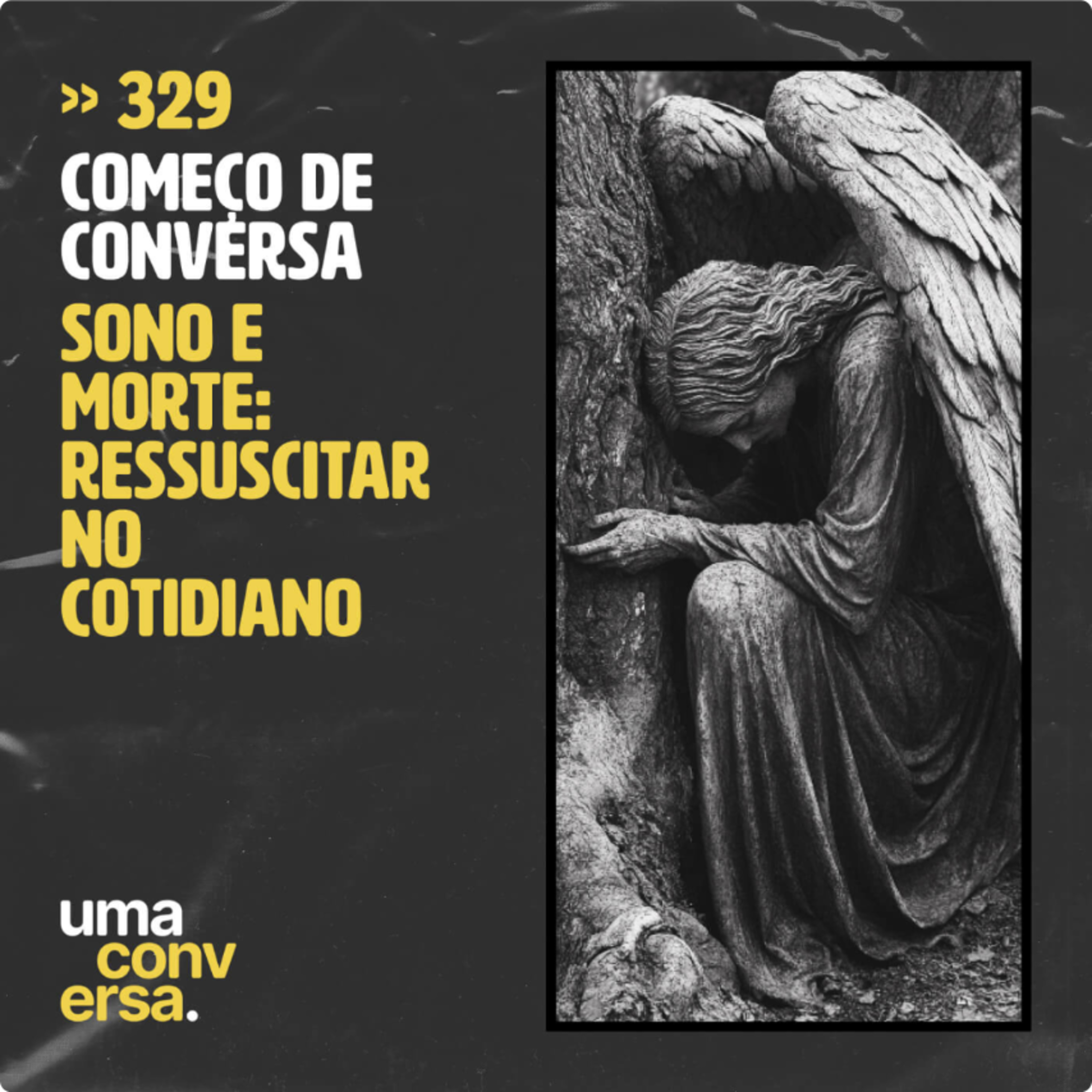 Sono e Morte: Ressuscitar no Cotidiano 