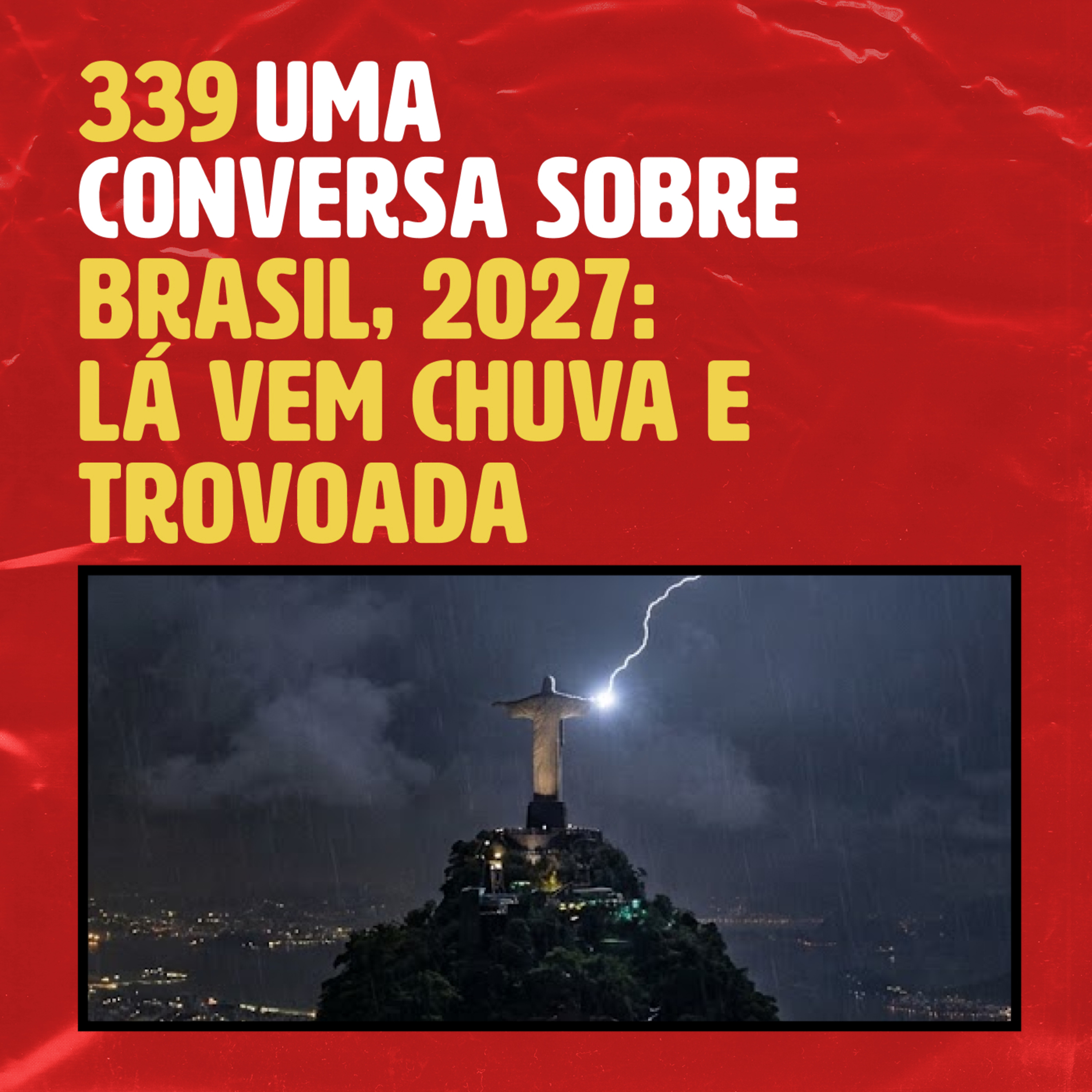Brasil, 2027: Lá vem chuva e trovoada. episode artwork