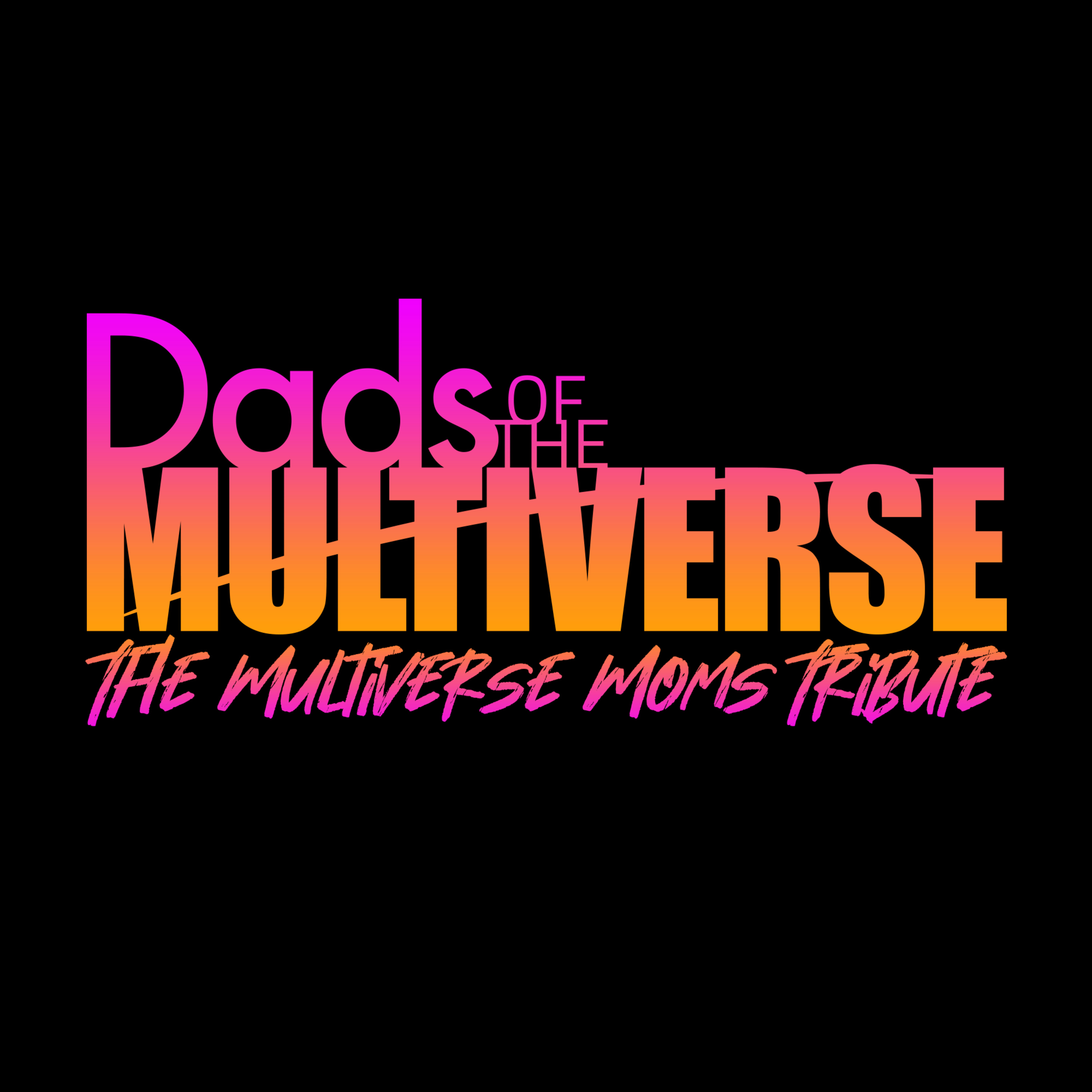Episode 020 // (The Multiverse Moms Tribute) episode artwork