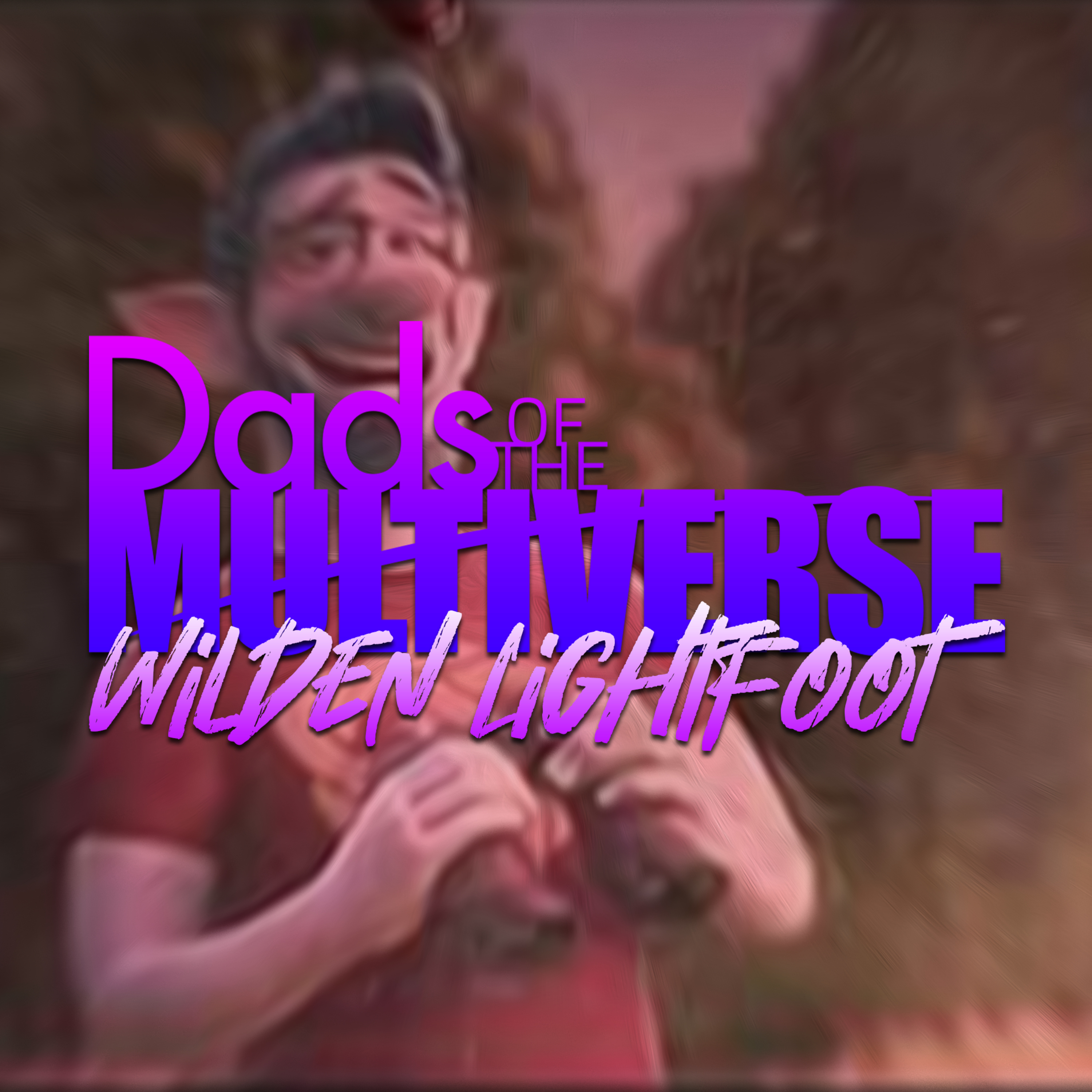 Onward to Fatherhood: Wilden Lightfoot’s Legacy episode artwork