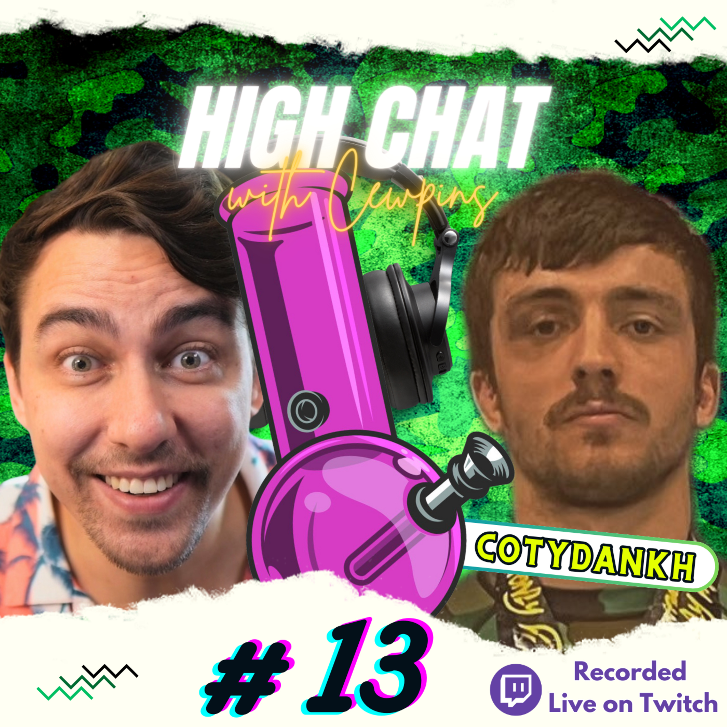 High Chat w/ Cewpins