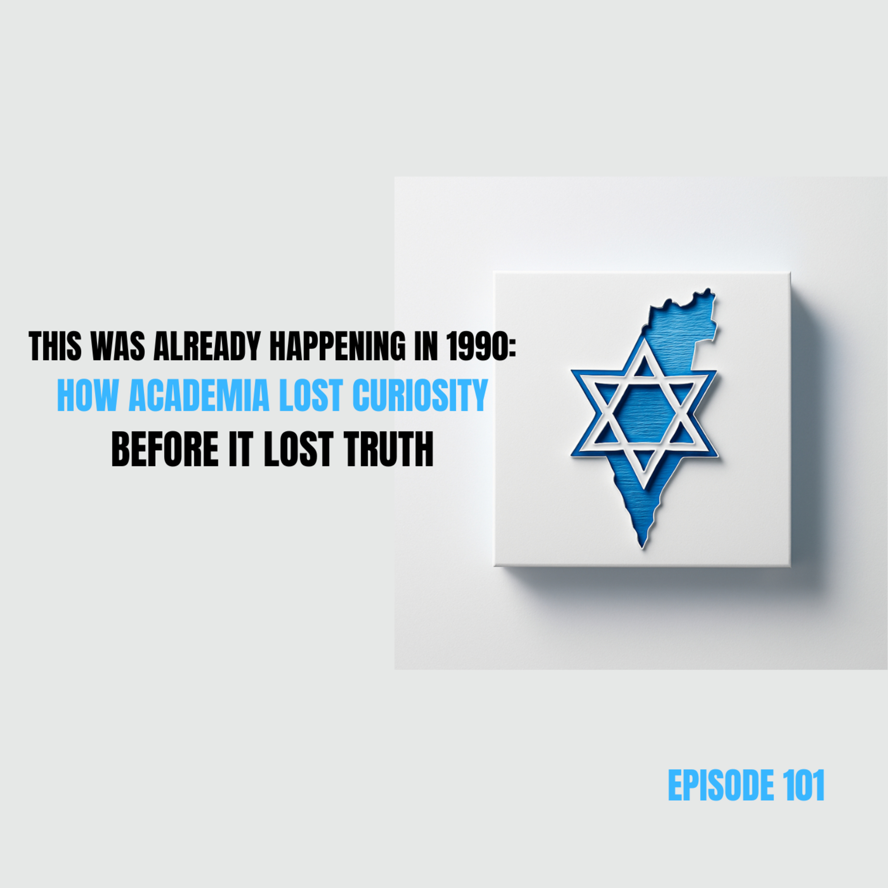 Ep 101 - This Was Already Happening in 1990: How Academia Lost Curiosity Before It Lost Truth episode artwork