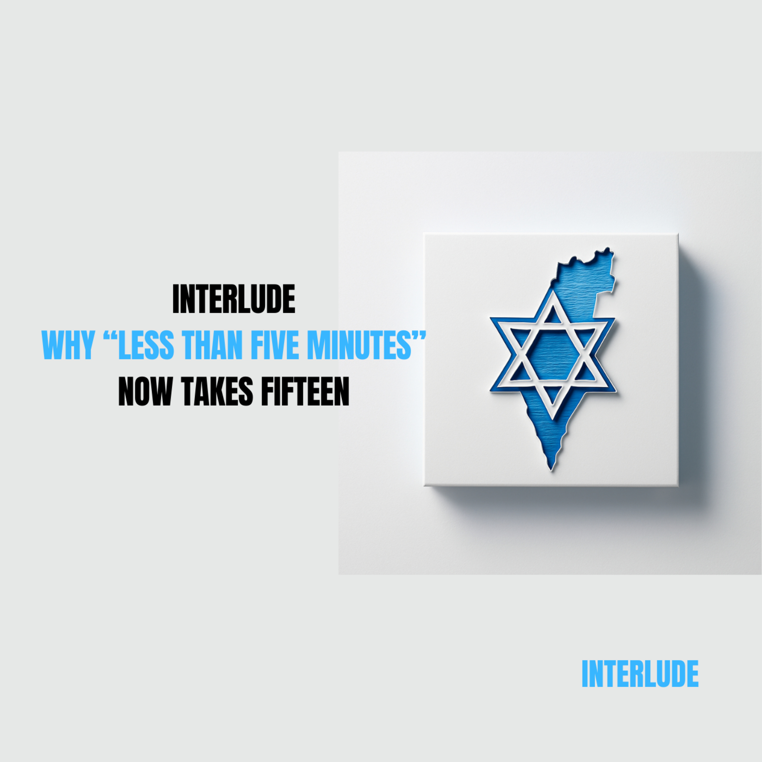 Why My “Middle East In Less Than 5 Minutes” Podcast Is Now 15 Minutes (Interlude)