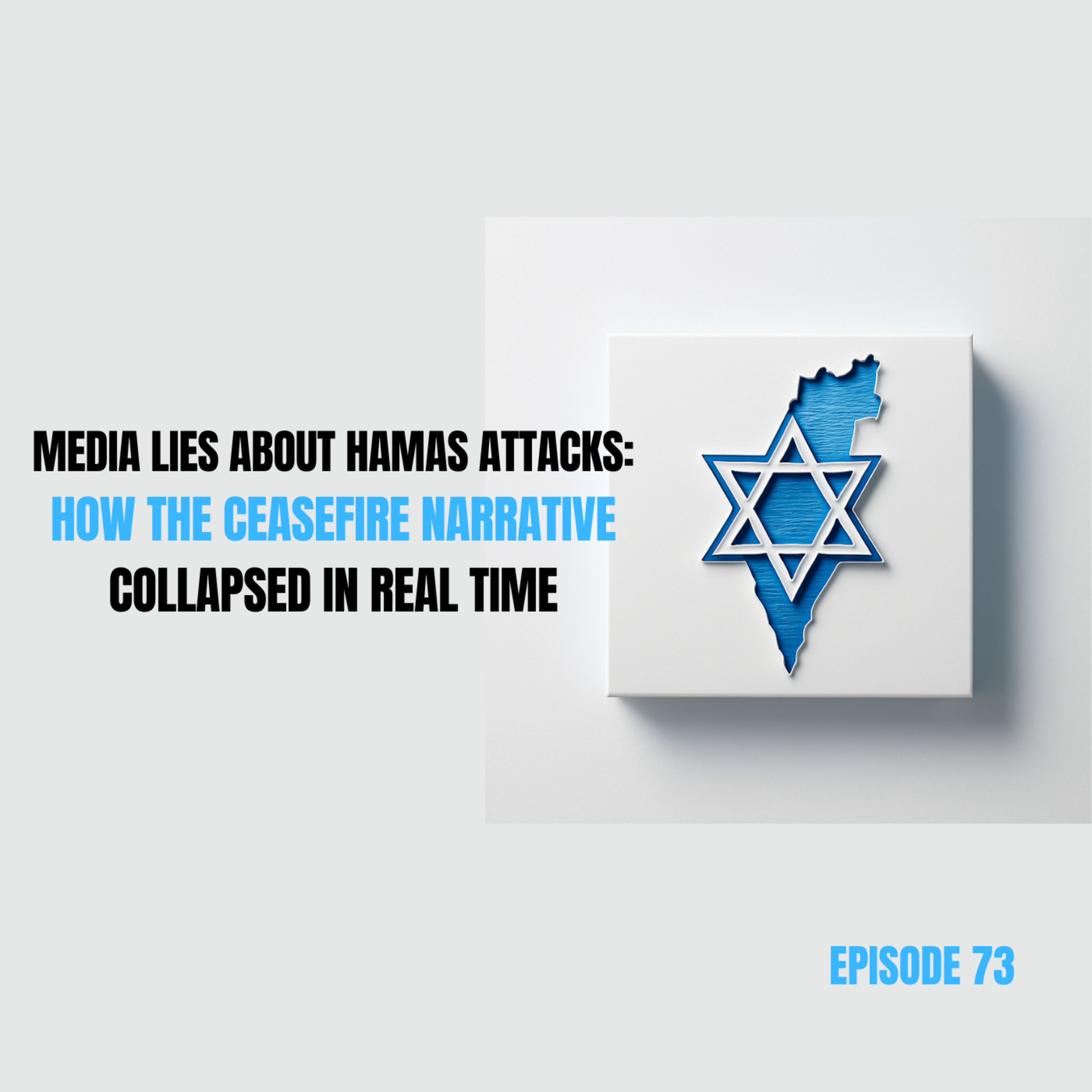 Ep 73 - Media Lies About Hamas Attacks: How the Ceasefire Narrative Collapsed in Real Time episode artwork