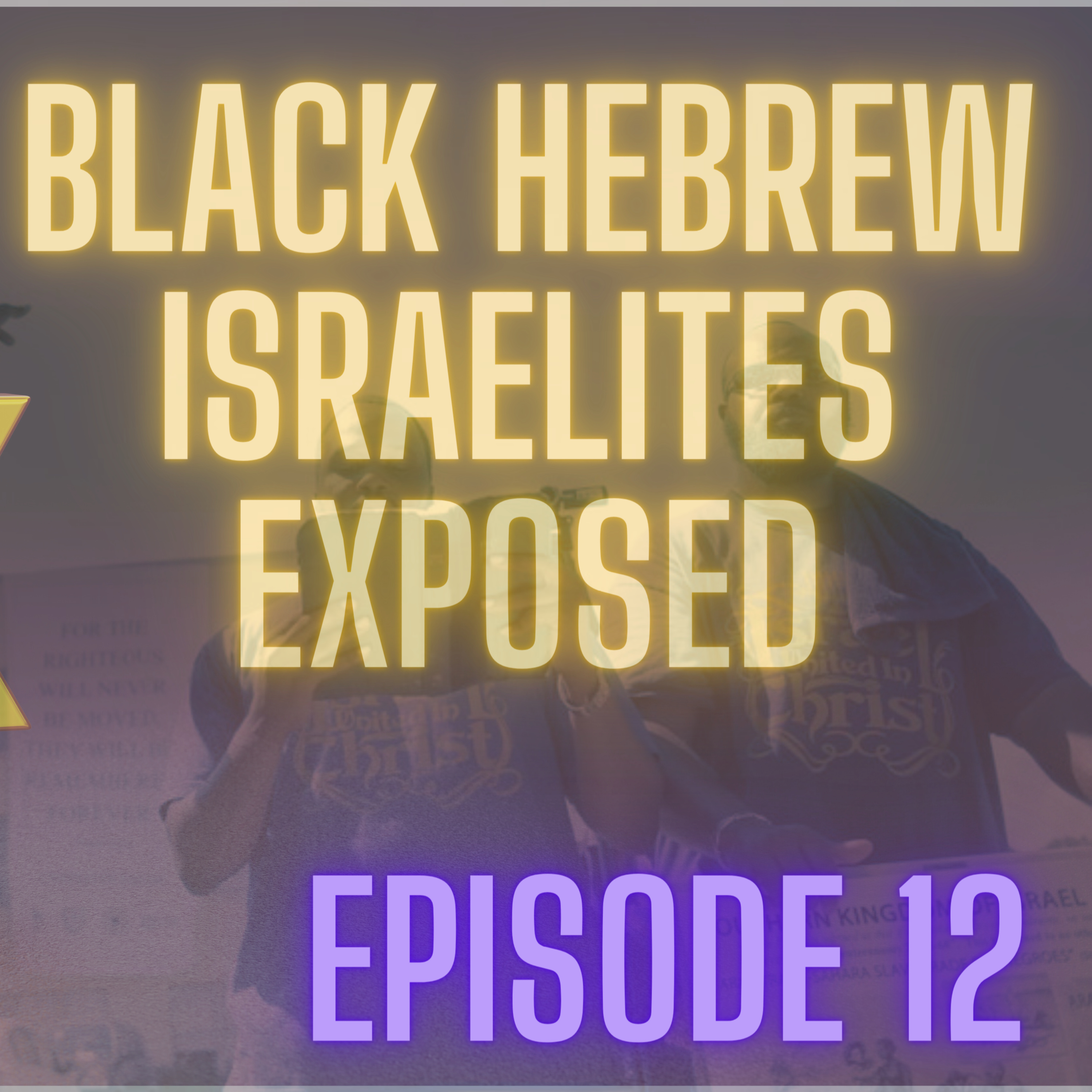 Black Hebrew Israelites Exposed episode artwork
