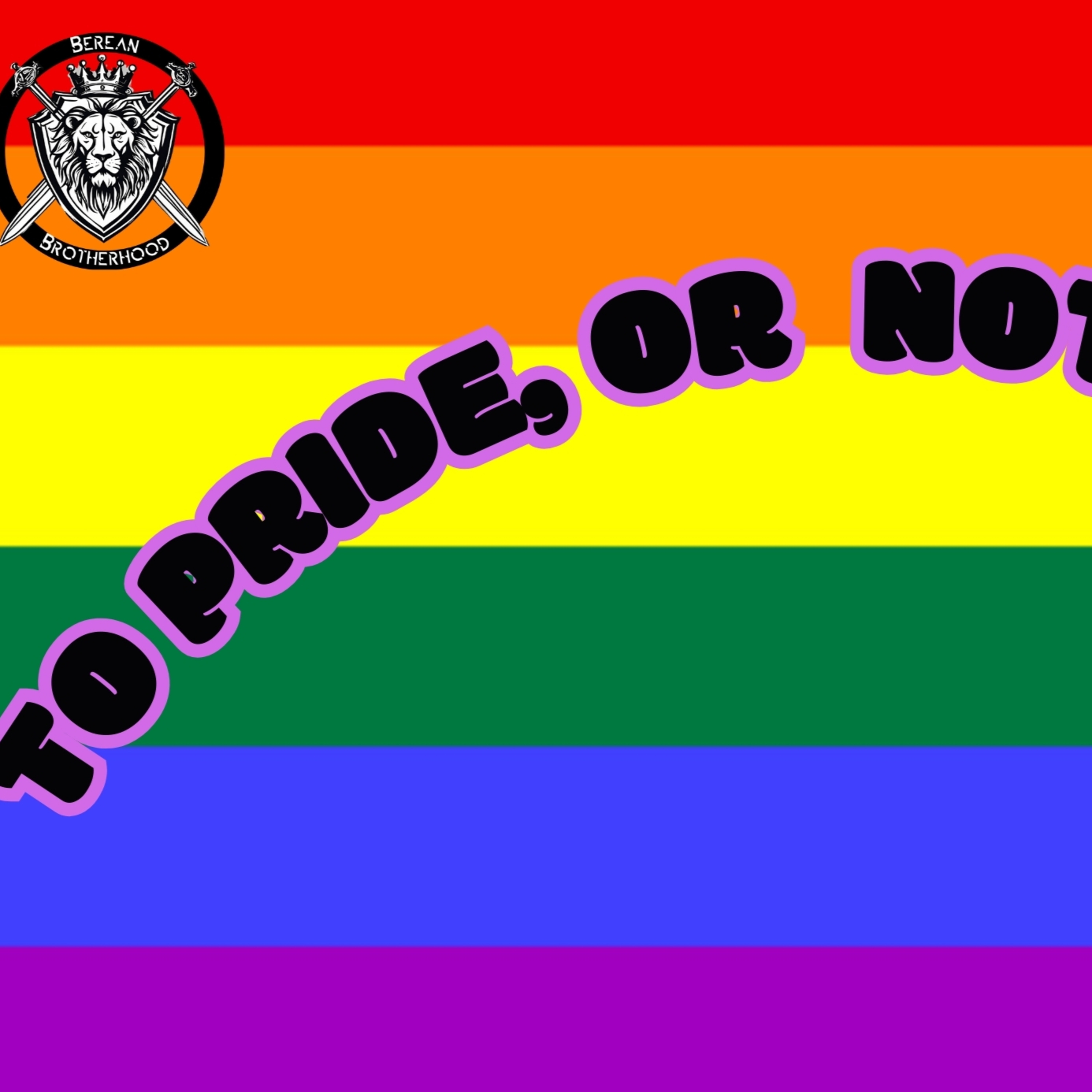 To Pride or Not to Pride  episode artwork