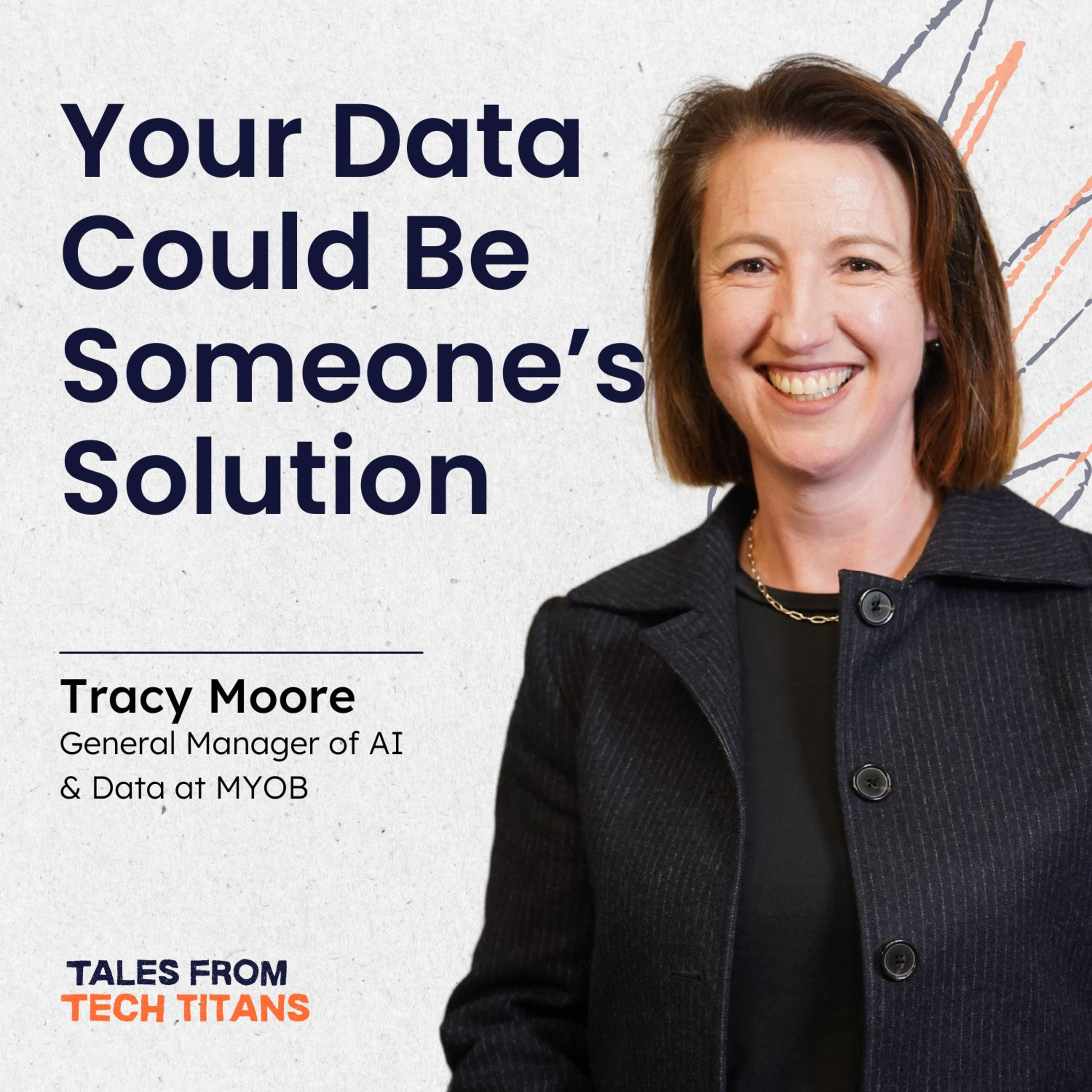 The data you're sitting on could solve a problem that someone is willing to pay for | Tracy Moore episode artwork