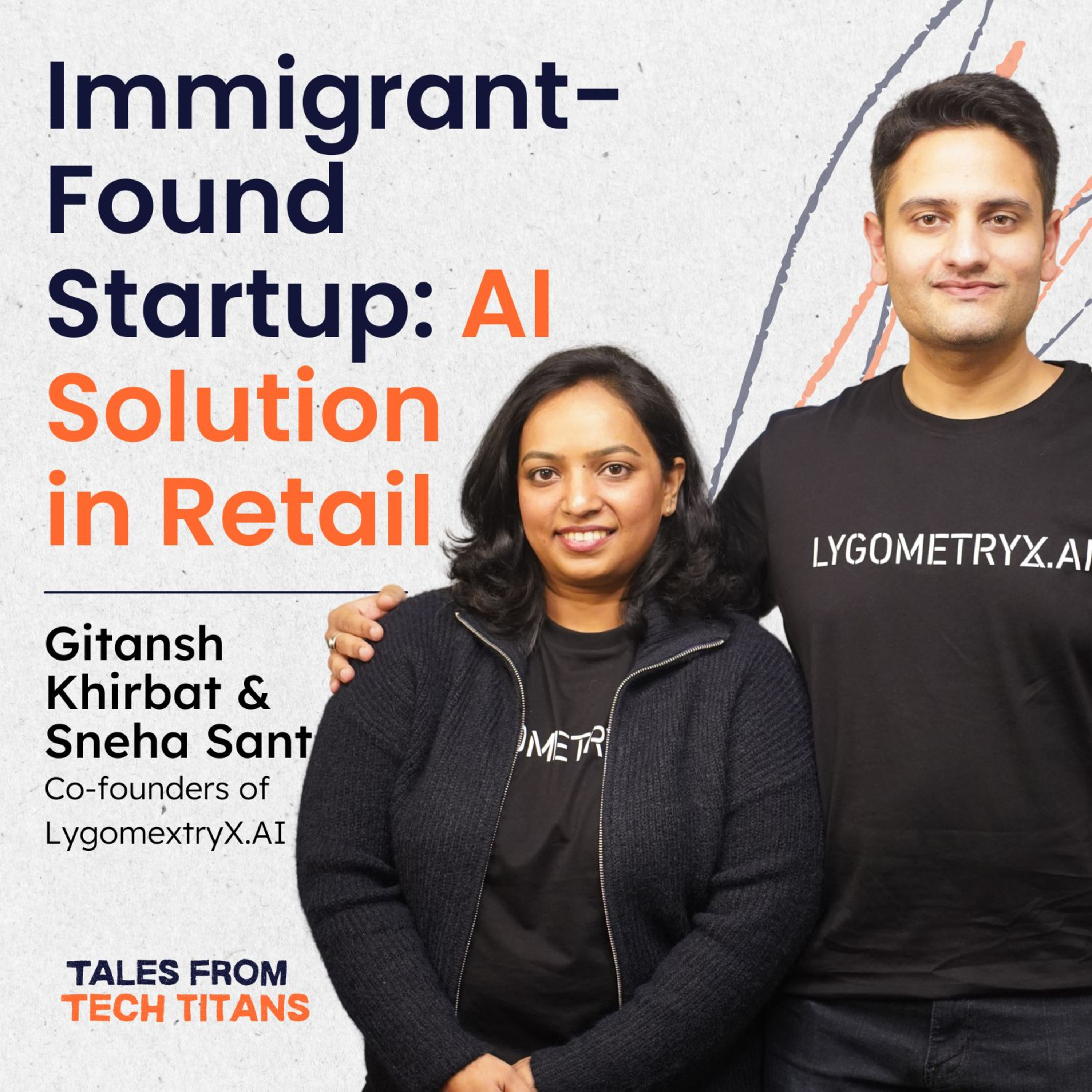 Immigrant-Found Startup: AI Solution in E-Commerce | Gitansh Khirbat and Sneha Sant episode artwork