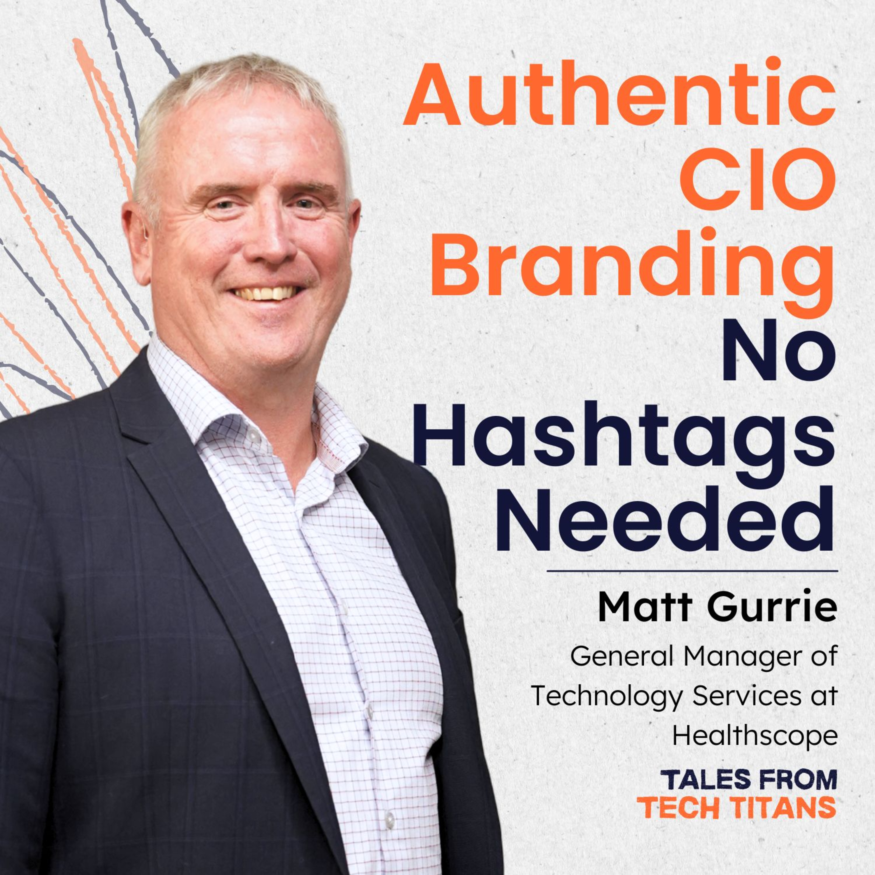 Authentic CIO Branding. No Hashtags Needed | Matt Gurrie episode artwork