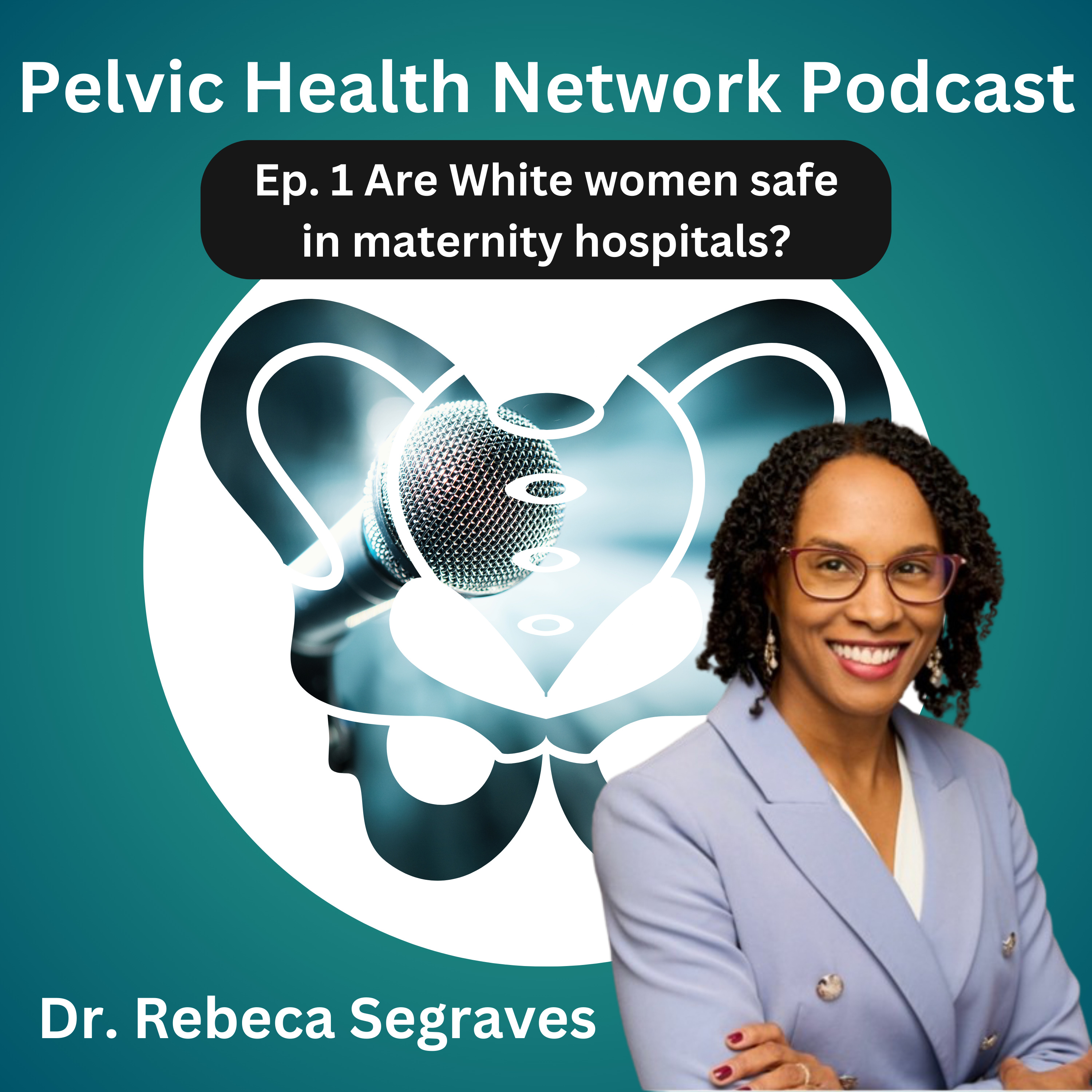 Pelvic Health Network Podcast