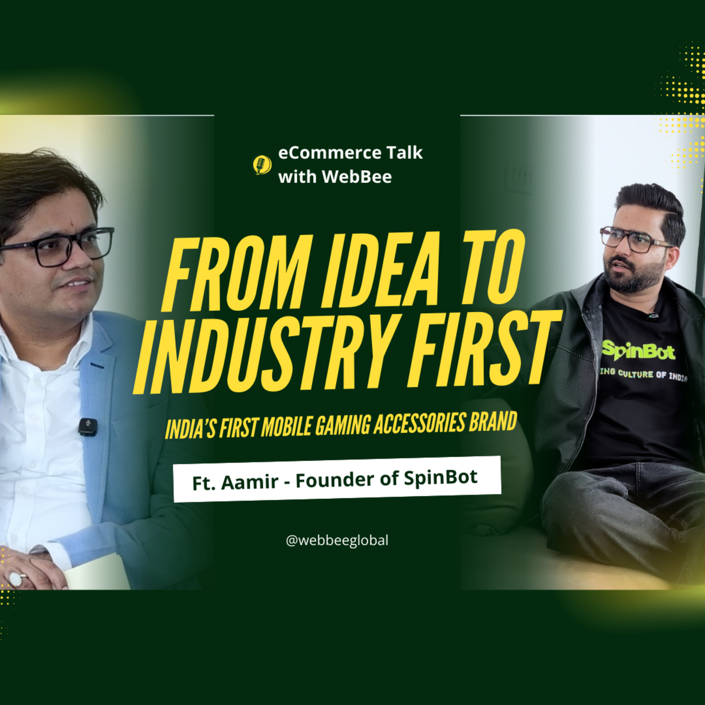 From Idea to Industry First: SpinBot & India’s First Mobile Gaming Accessories Brand episode artwork